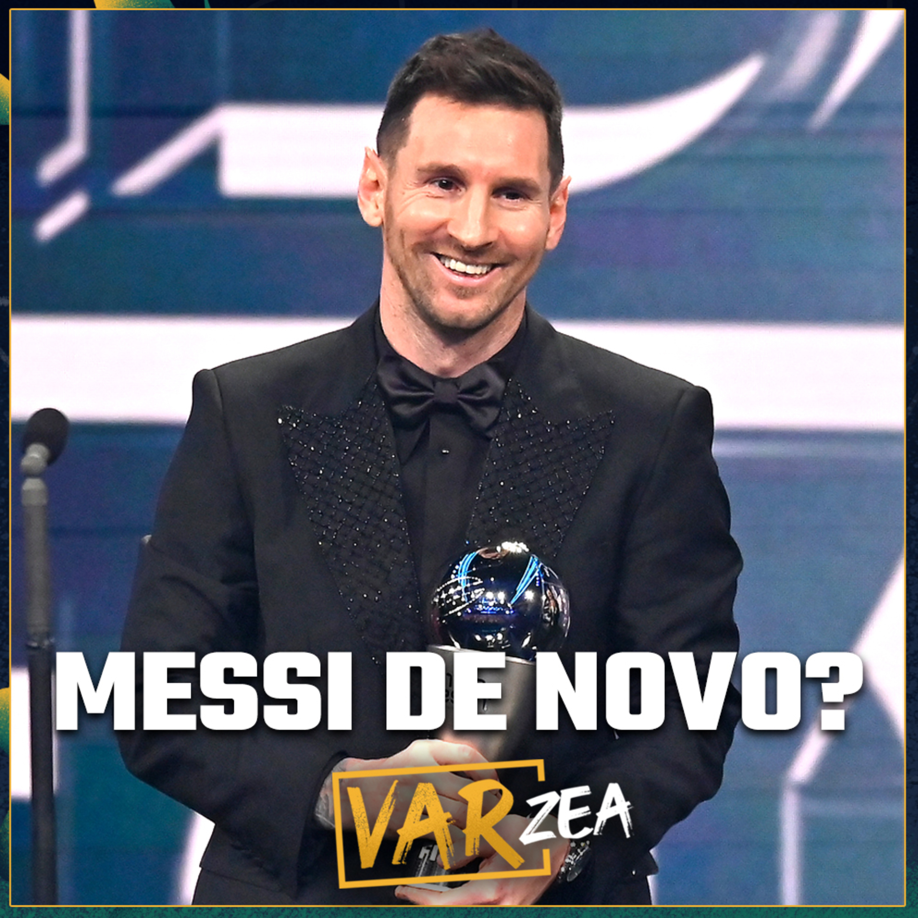THE BEST, O MESSI VAI GANHAR DE NOVO - VARzea episode artwork