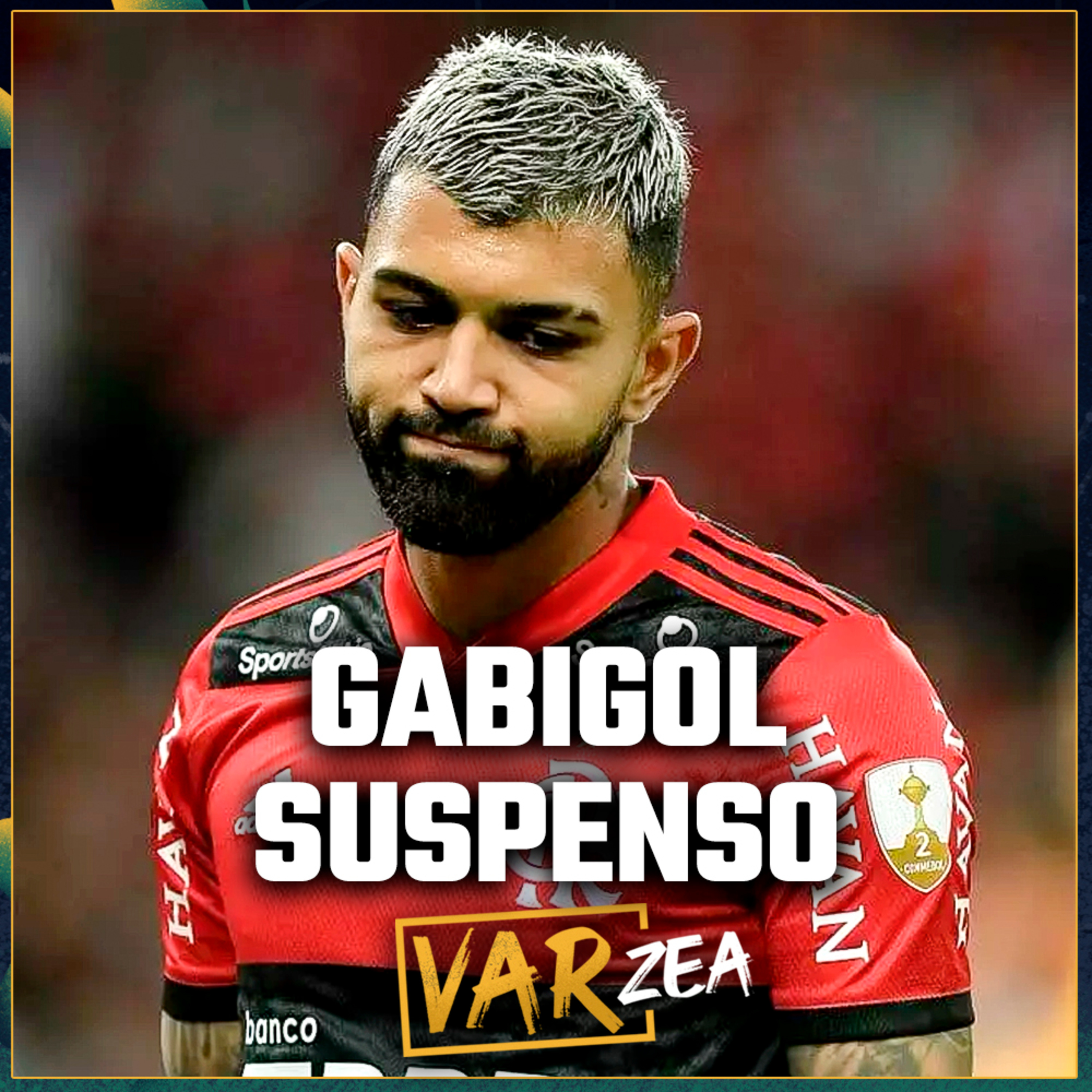 GABIGOL SUSPENSO POR 2 ANOS E BRASIL GARFADO PELA ESPANHA - VARzea episode artwork