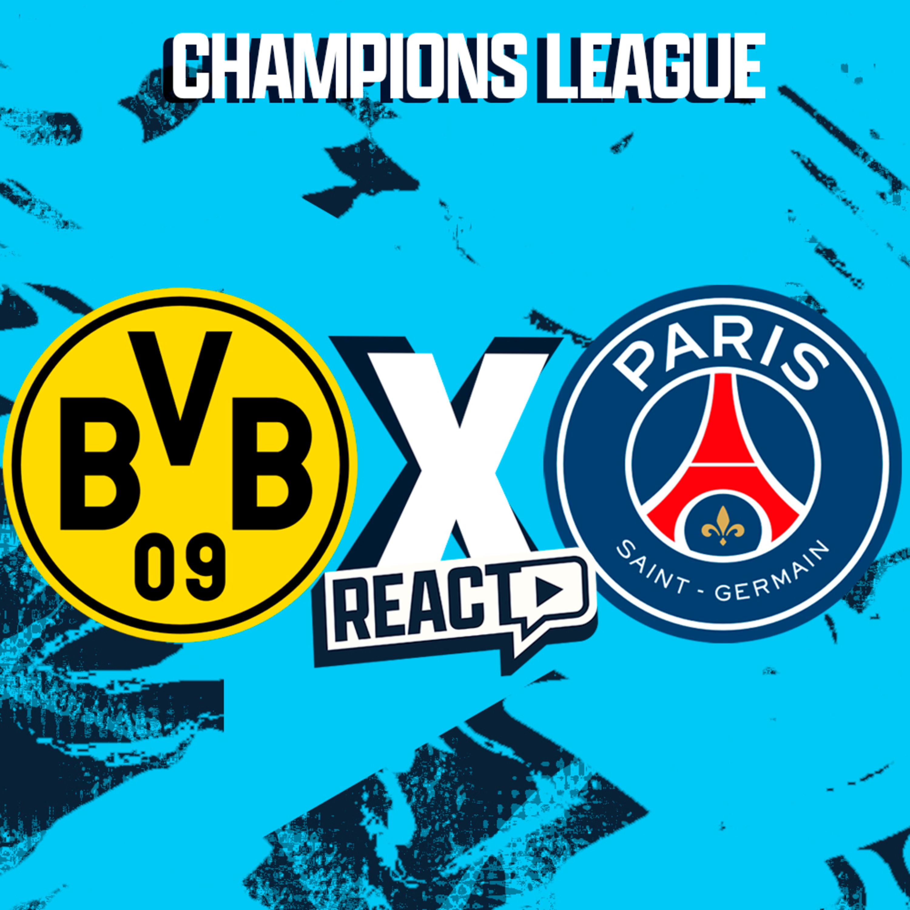 BORUSSIA x PSG - Champions League FSC React episode artwork