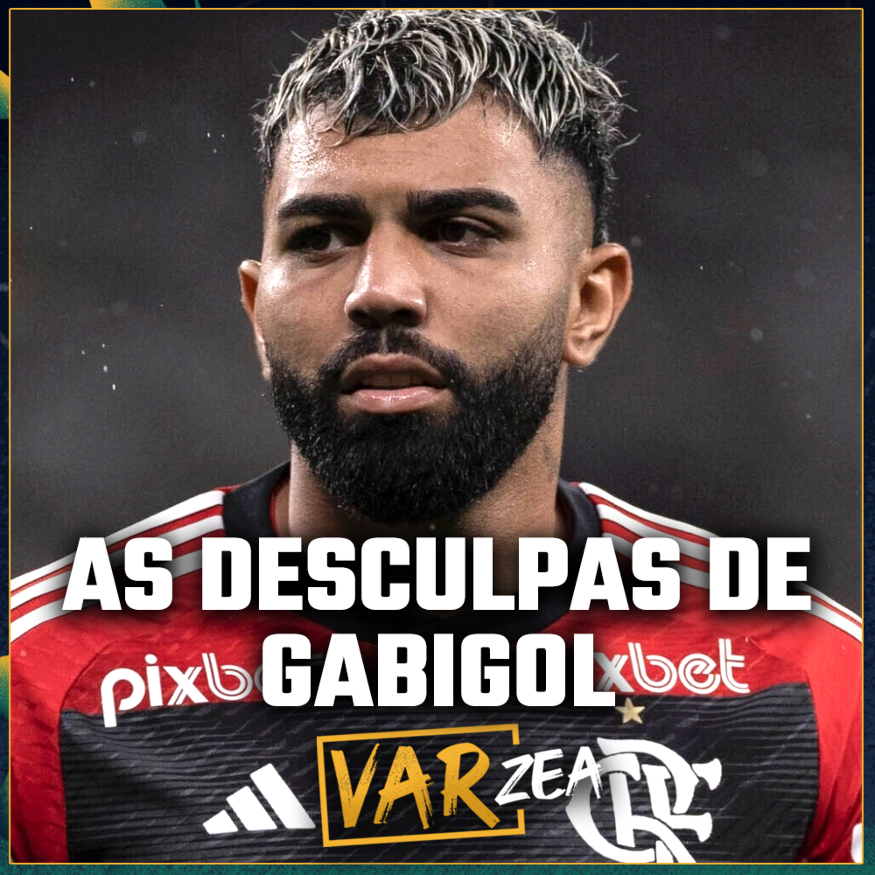 AS DESCULPAS DO GABIGOL E A DESPEDIDA DE CÁSSIO - VARzea episode artwork