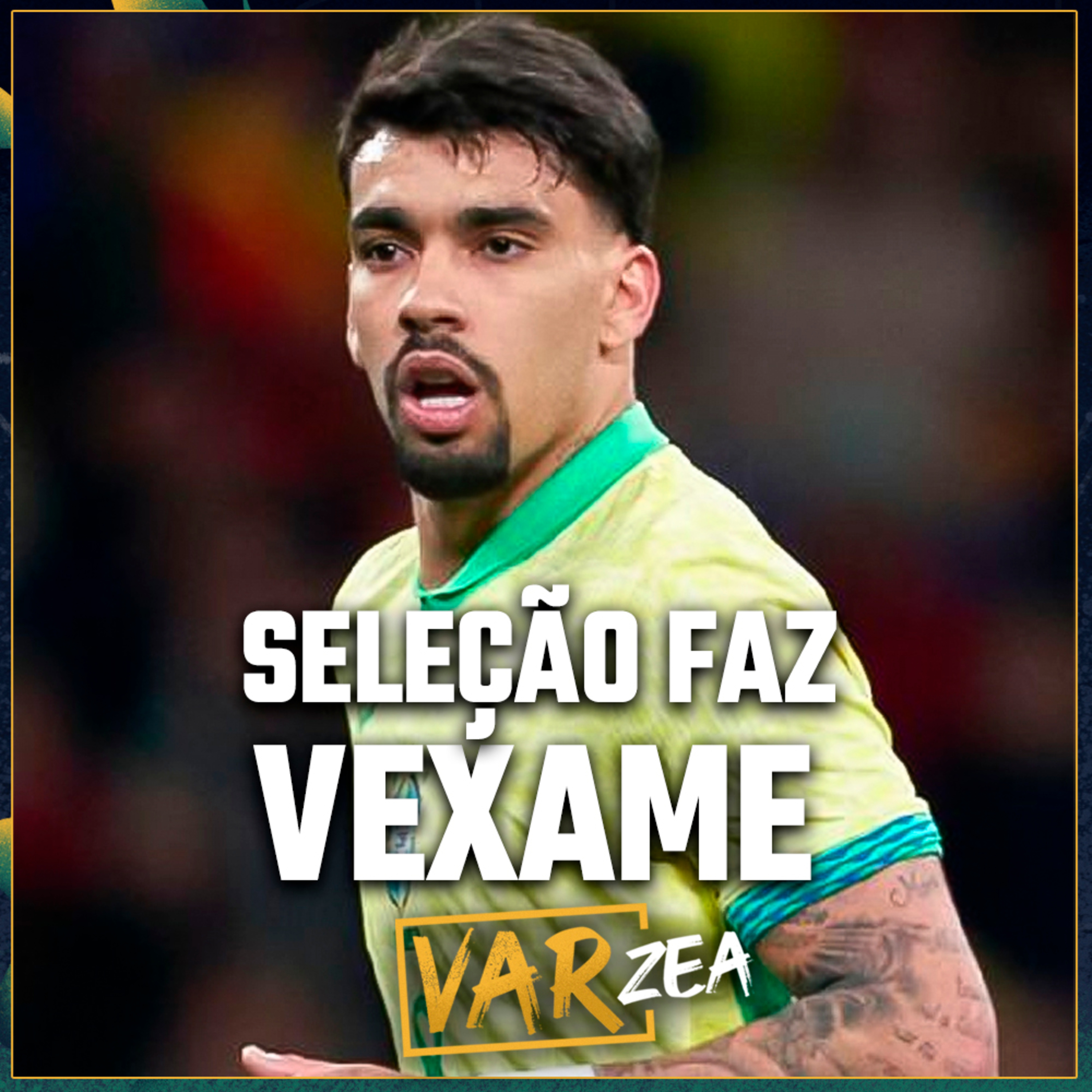 MAIS UM VEXAME DA SELEÇÃO BRASILEIRA, ESTREIA LAMENTÁVEL - VARzea episode artwork