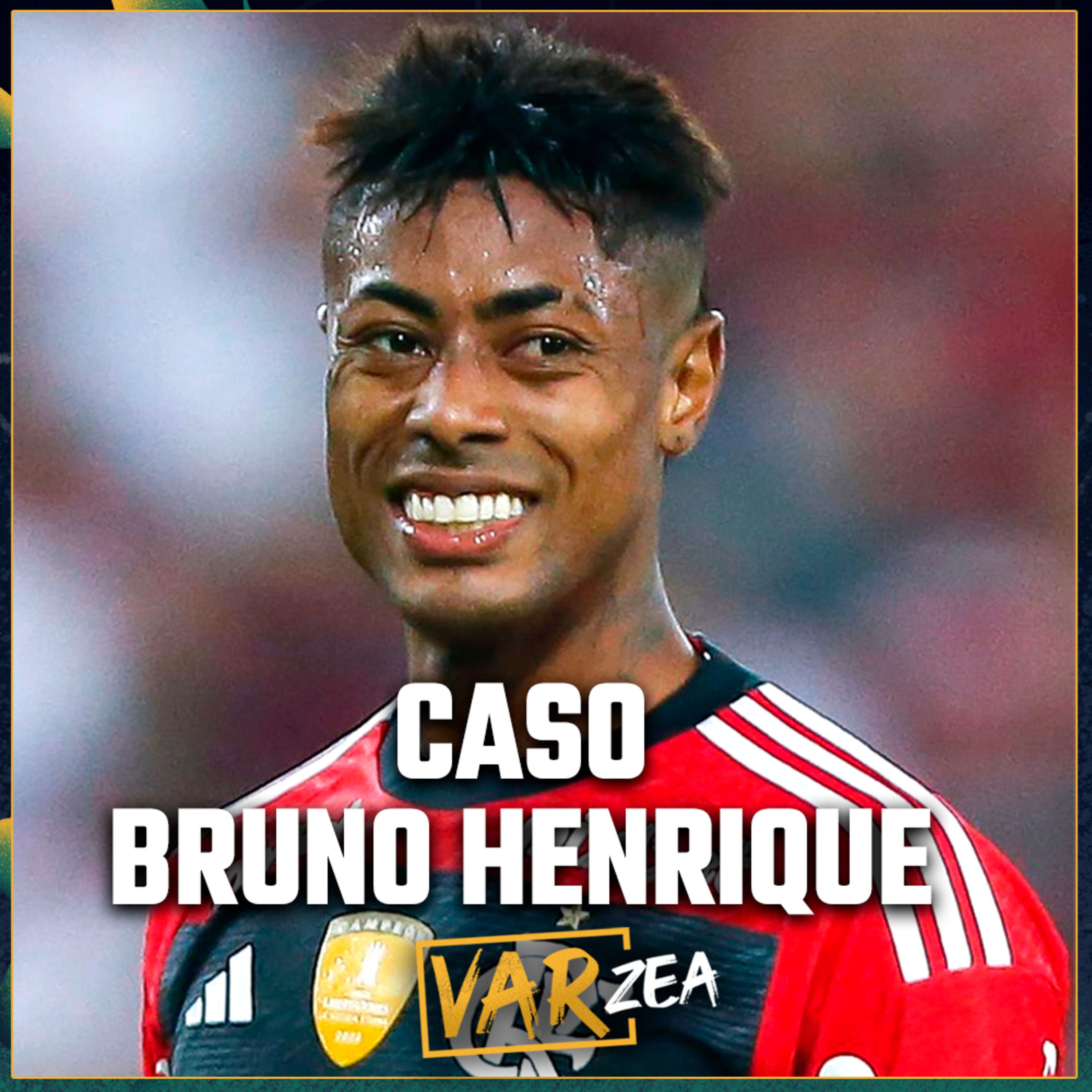 O CASO BRUNO HENRIQUE E CORINTHIANS VENCE PALMEIRAS - VARzea episode artwork