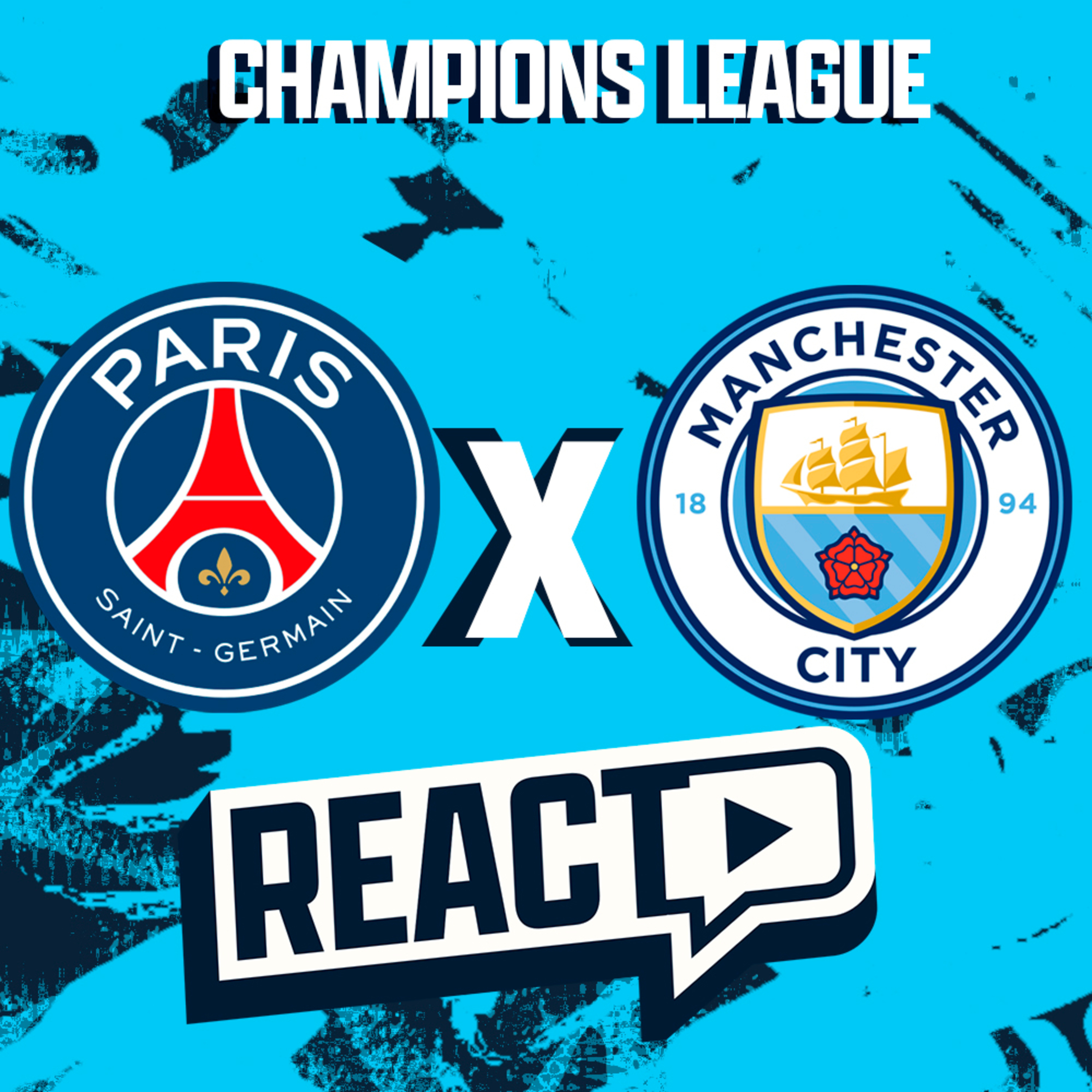 PSG x MANCHESTER CITY - Champions League FSC React episode artwork