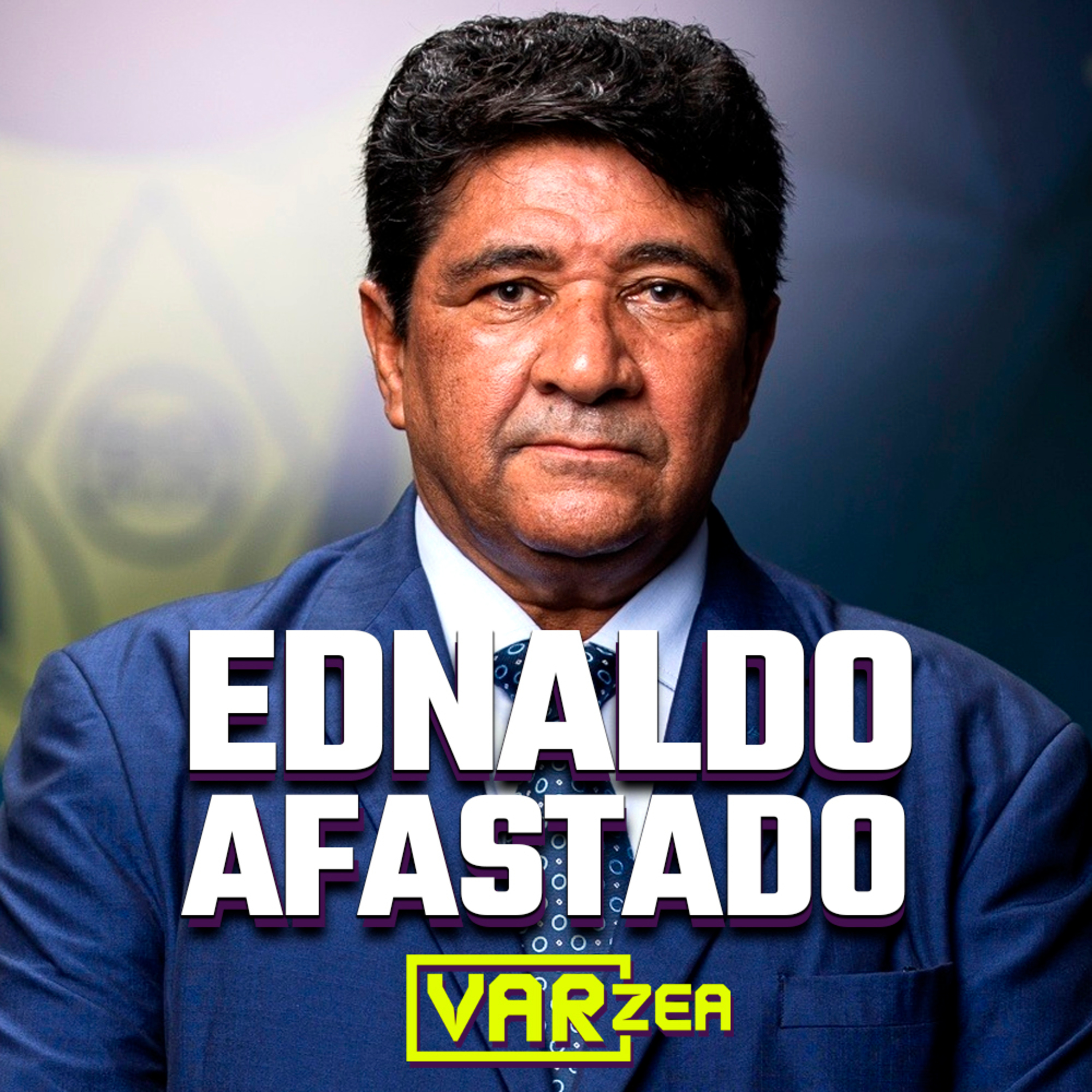 EDNALDO AFASTADO DA CBF, QUEM SERÁ O NOVO PRESIDENTE - VARzea episode artwork
