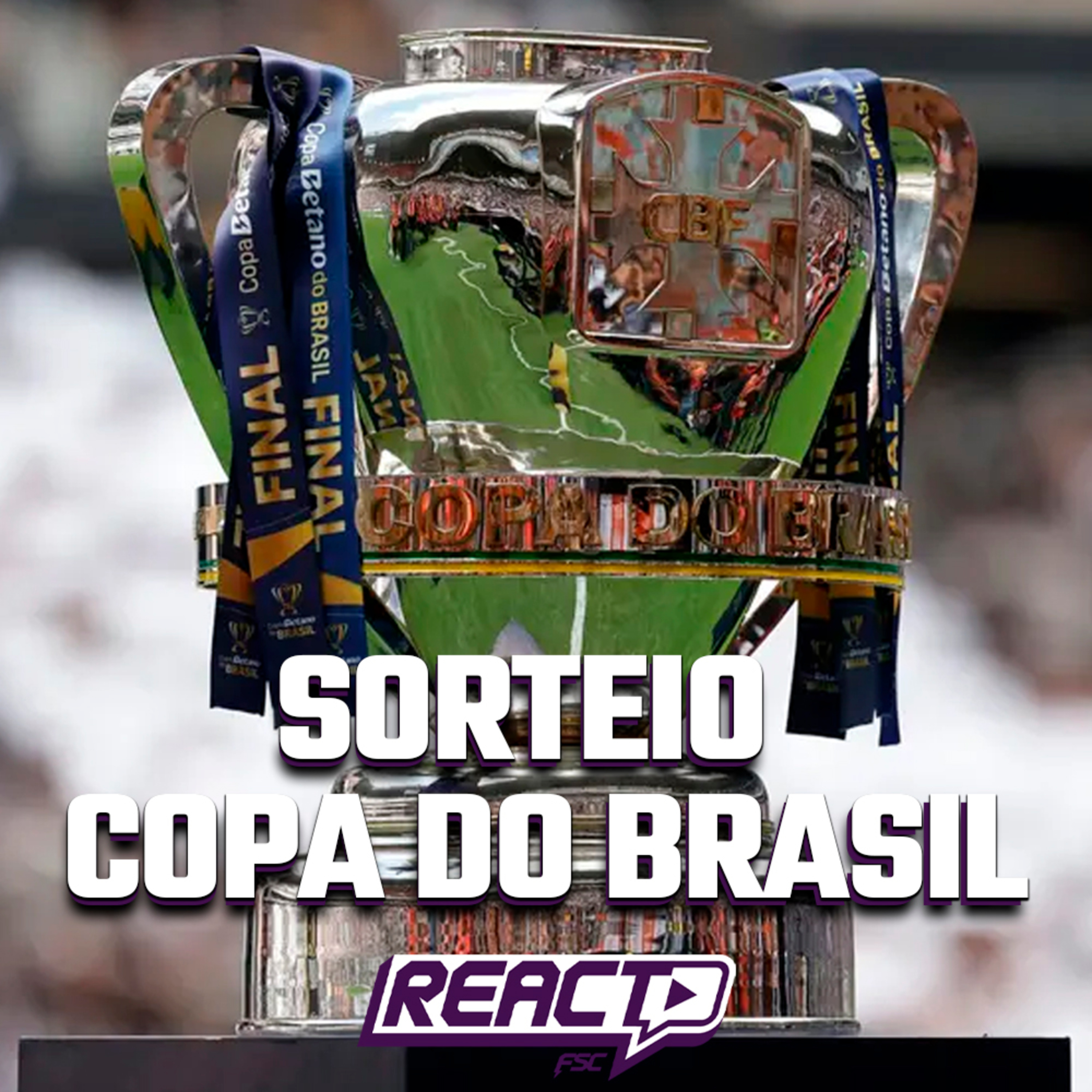 SORTEIO OITAVAS DA COPA DO BRASIL - FSC React episode artwork