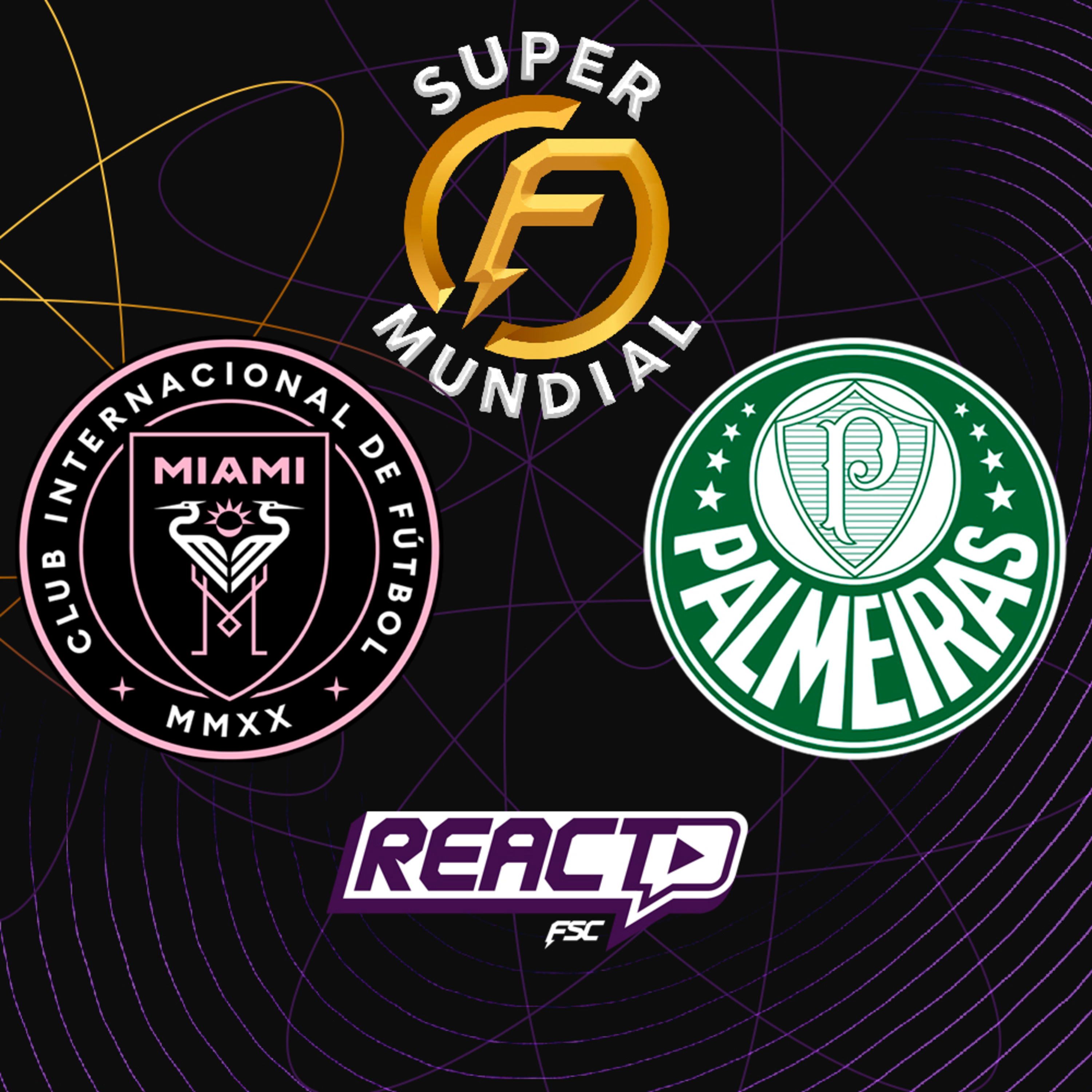 INTER MIAMI x PALMEIRAS - Super Mundial de Clubes FSC React episode artwork
