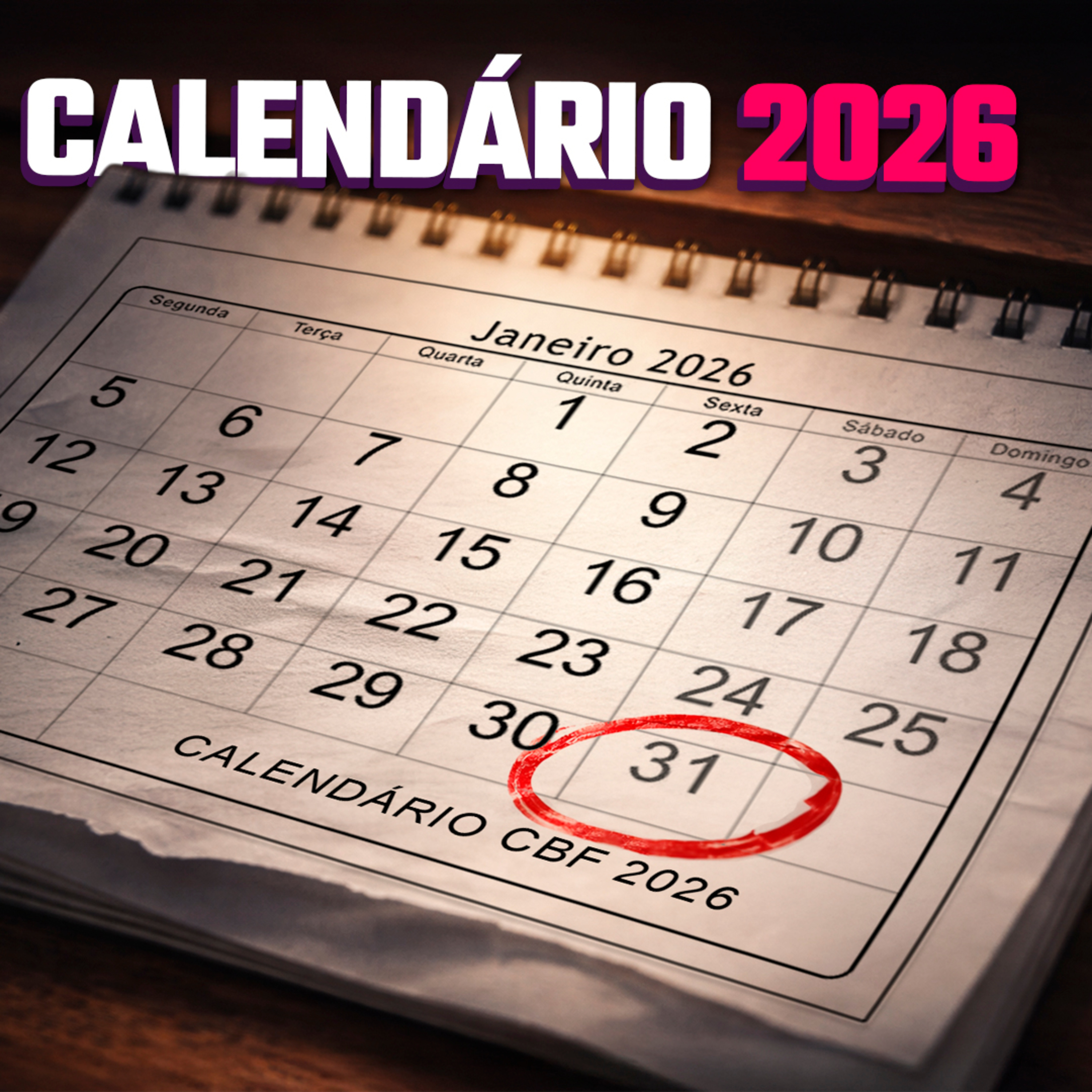O QUE VOCÊ NÃO SABIA SOBRE O NOVO CALENDÁRIO DO FUTEBOL 2026