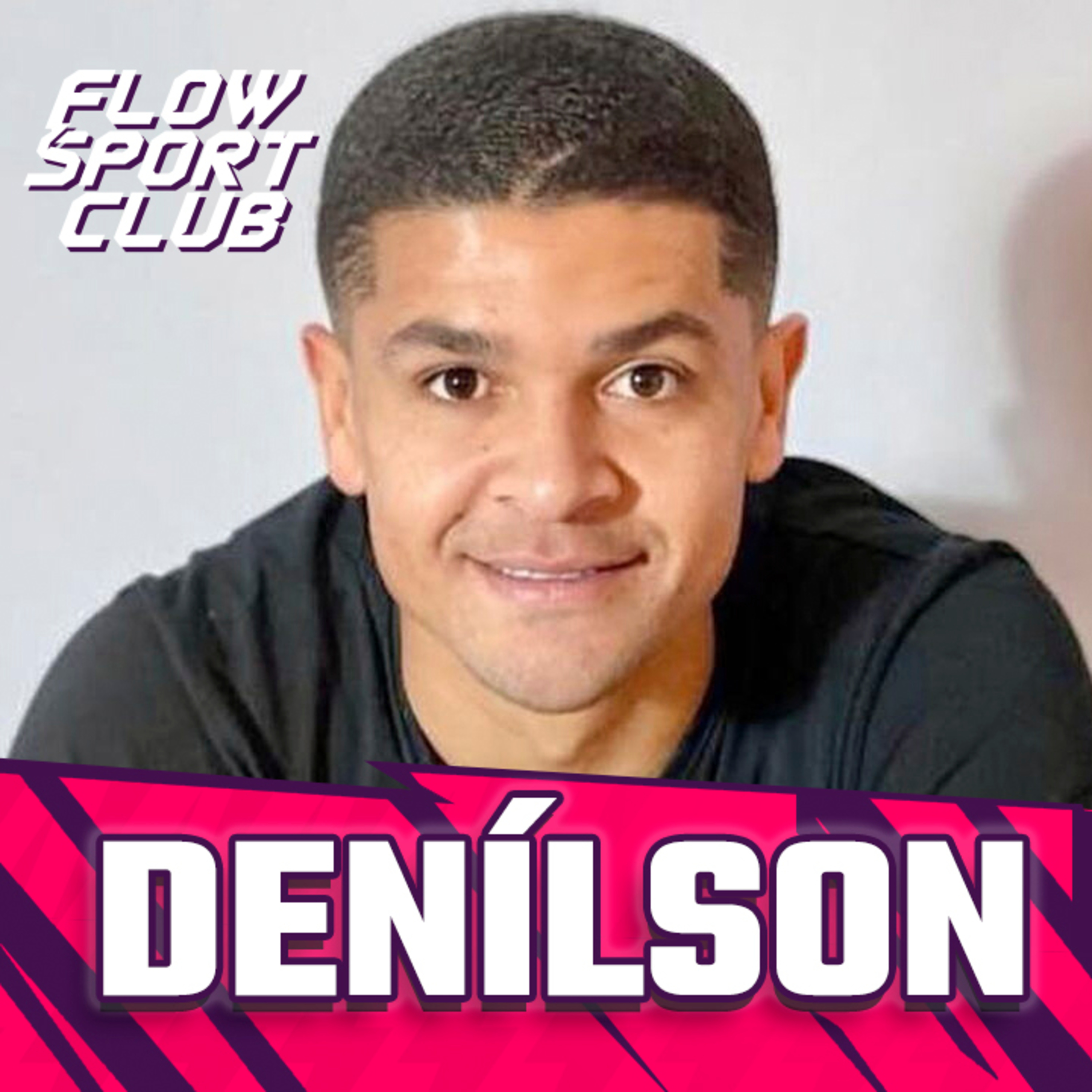 DENÍLSON - Flow Sport Club #274 episode artwork