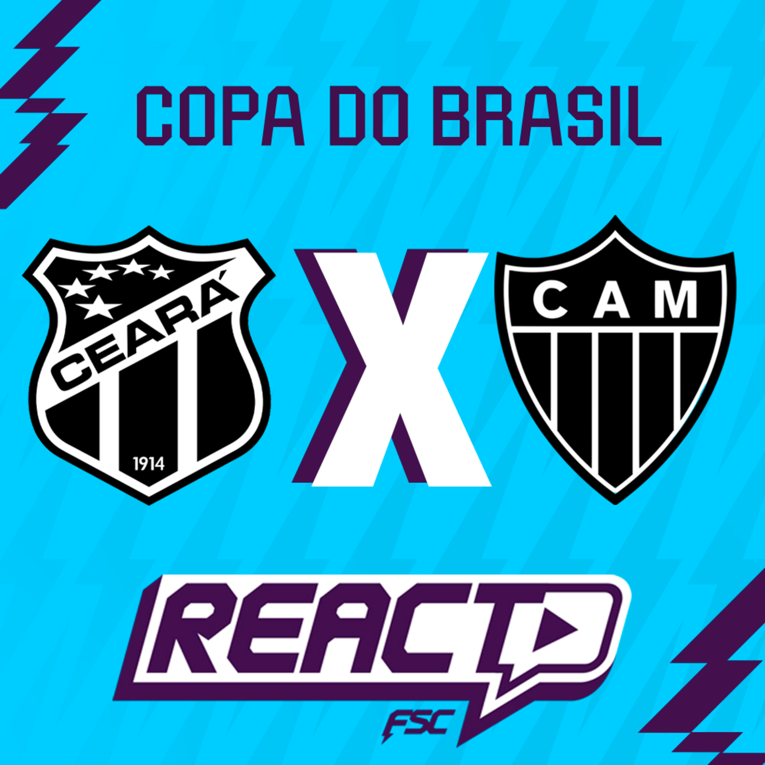 CEARÁ x ATLÉTICO-MG - Copa do Brasil FSC React episode artwork