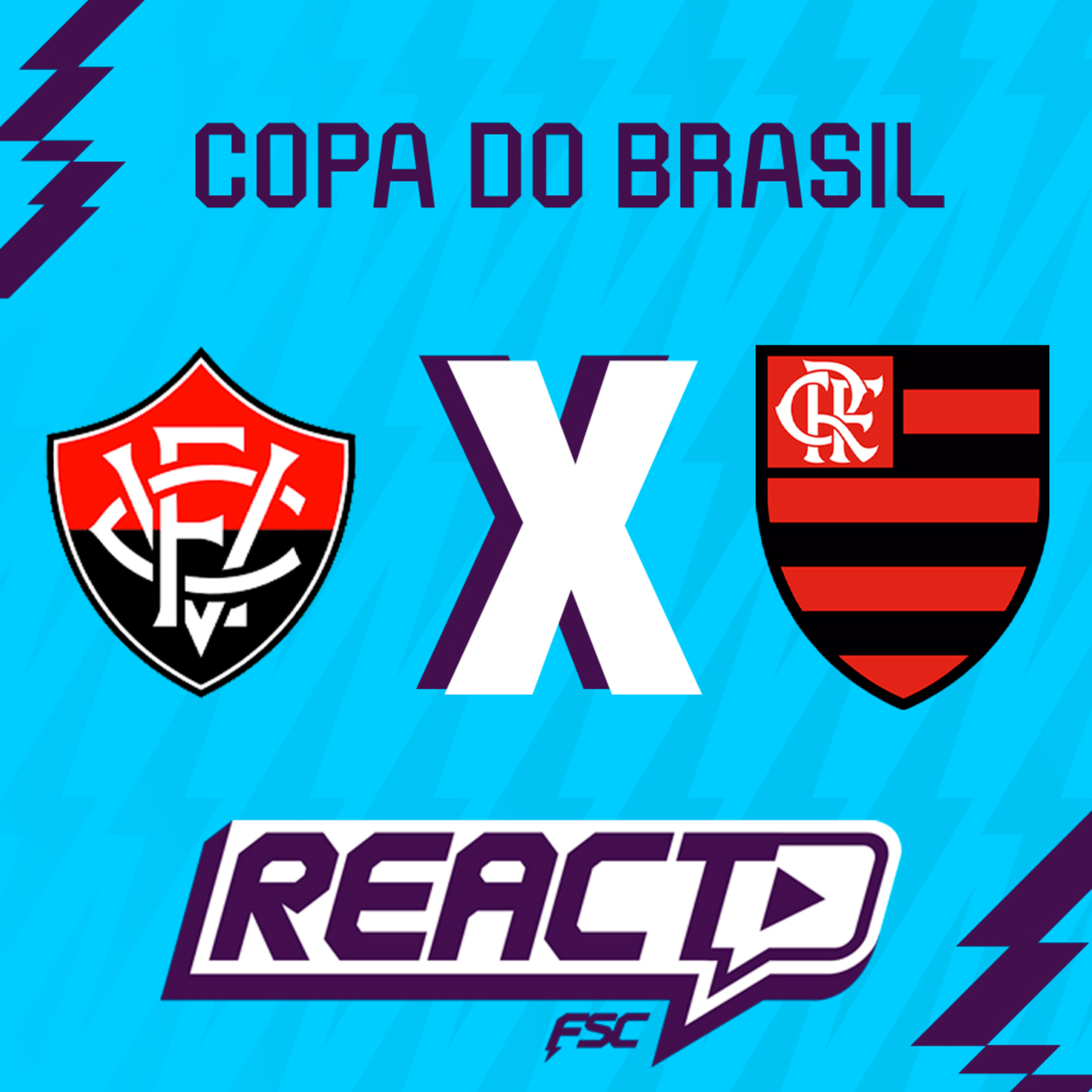 VITÓRIA x FLAMENGO - Copa do Brasil FSC React episode artwork