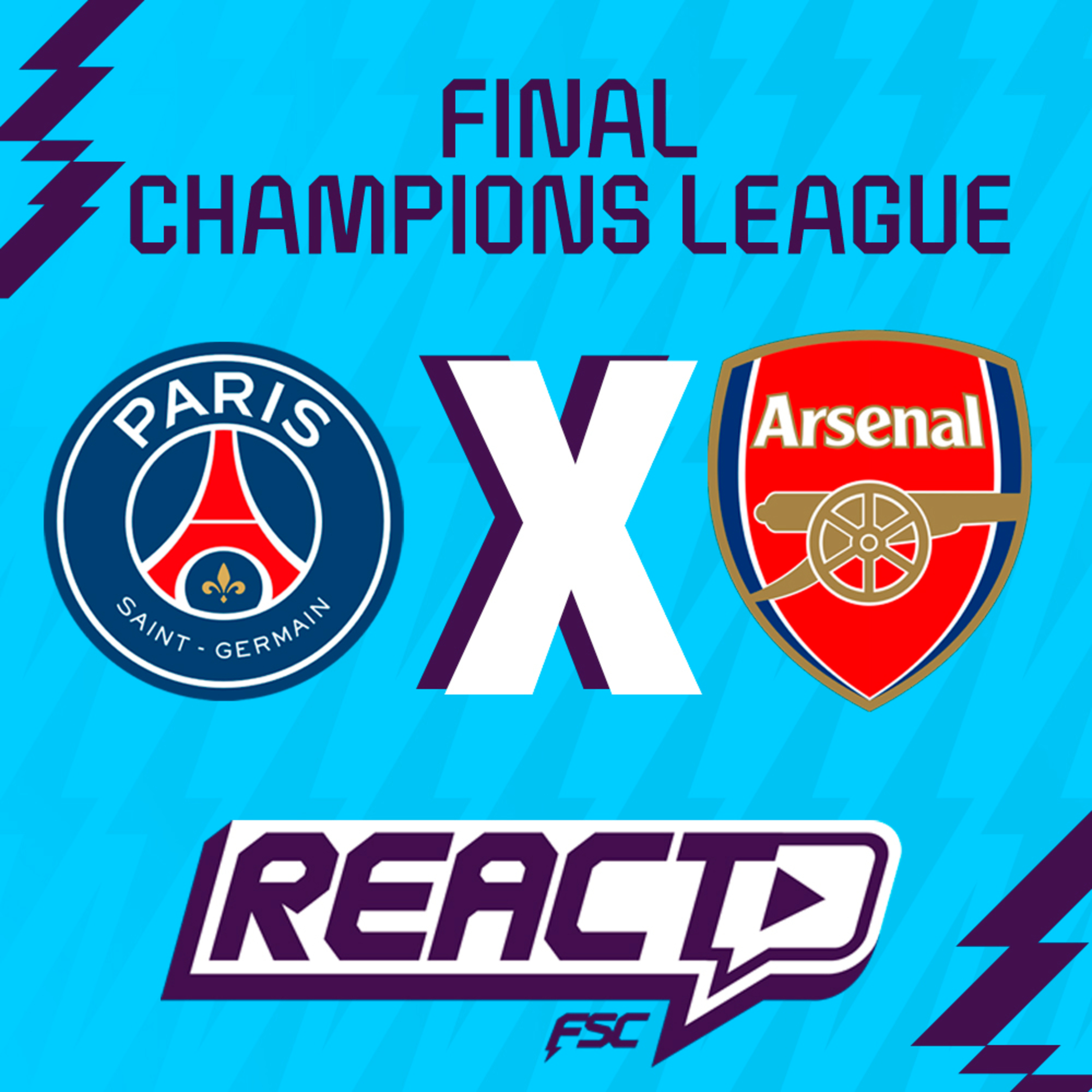 PSG x ARSENAL - GRANDE FINAL Champions League FSC React