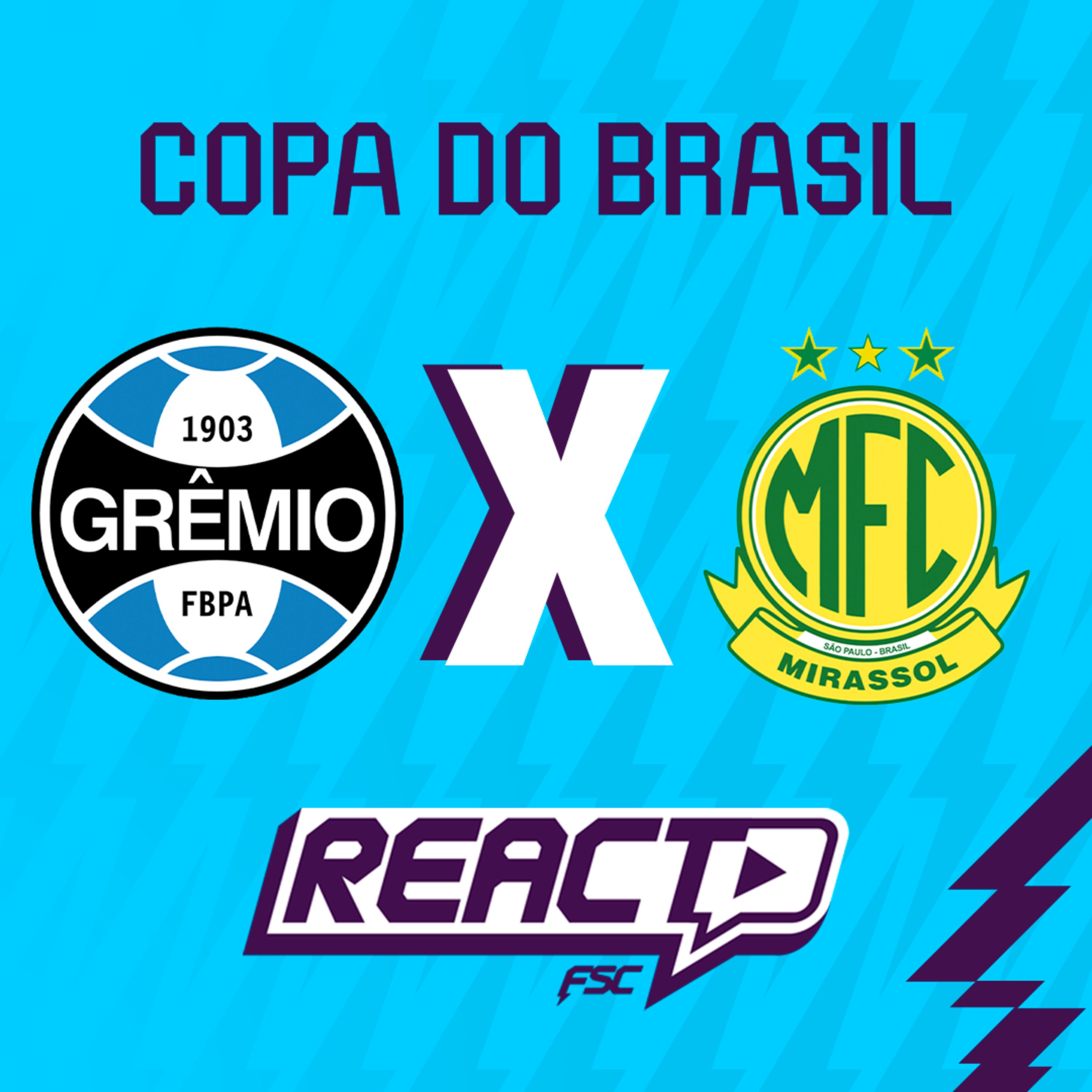 GRÊMIO x MIRASSOL - Copa do Brasil FSC React episode artwork