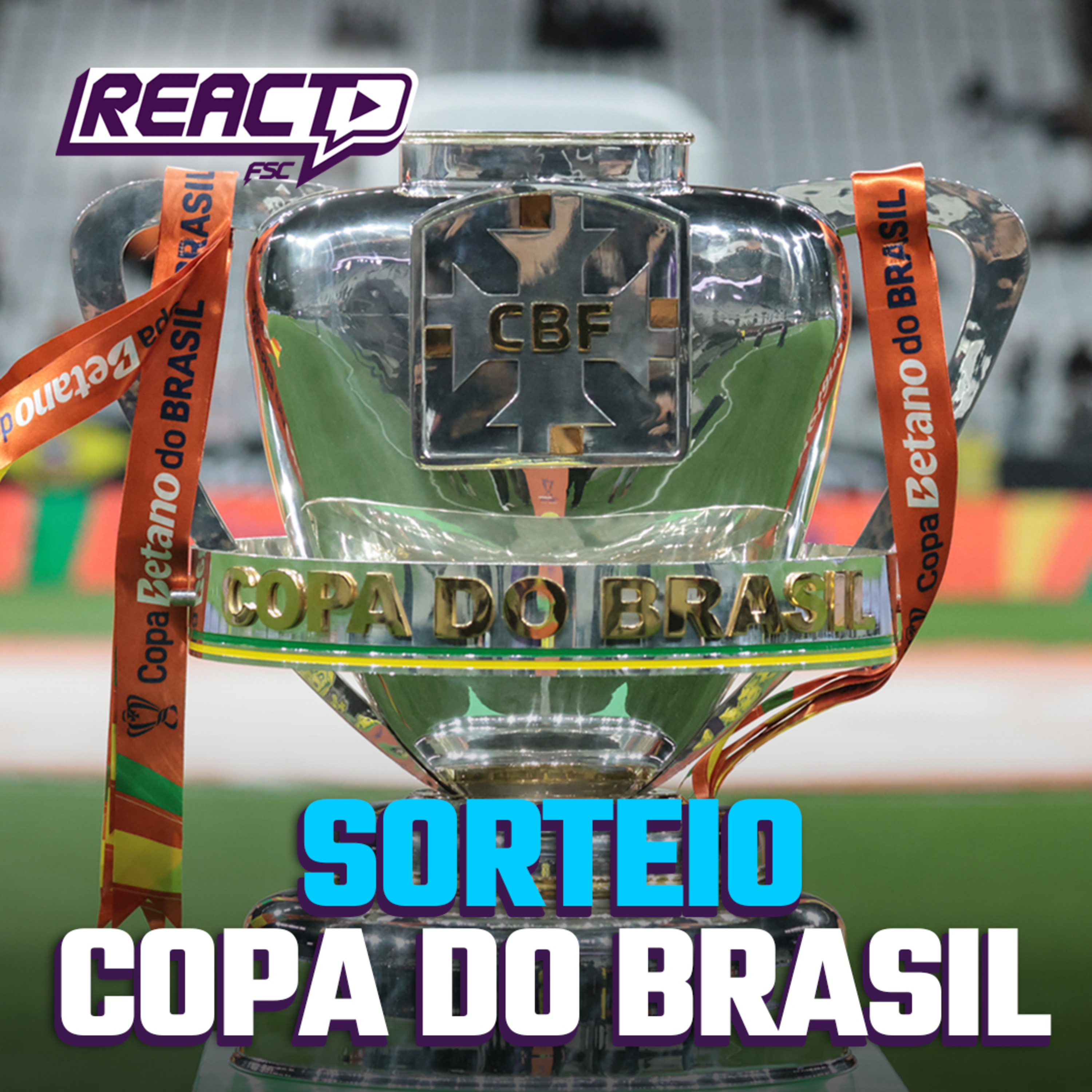 SORTEIO QUARTAS DE FINAL COPA DO BRASIL - FSC React episode artwork