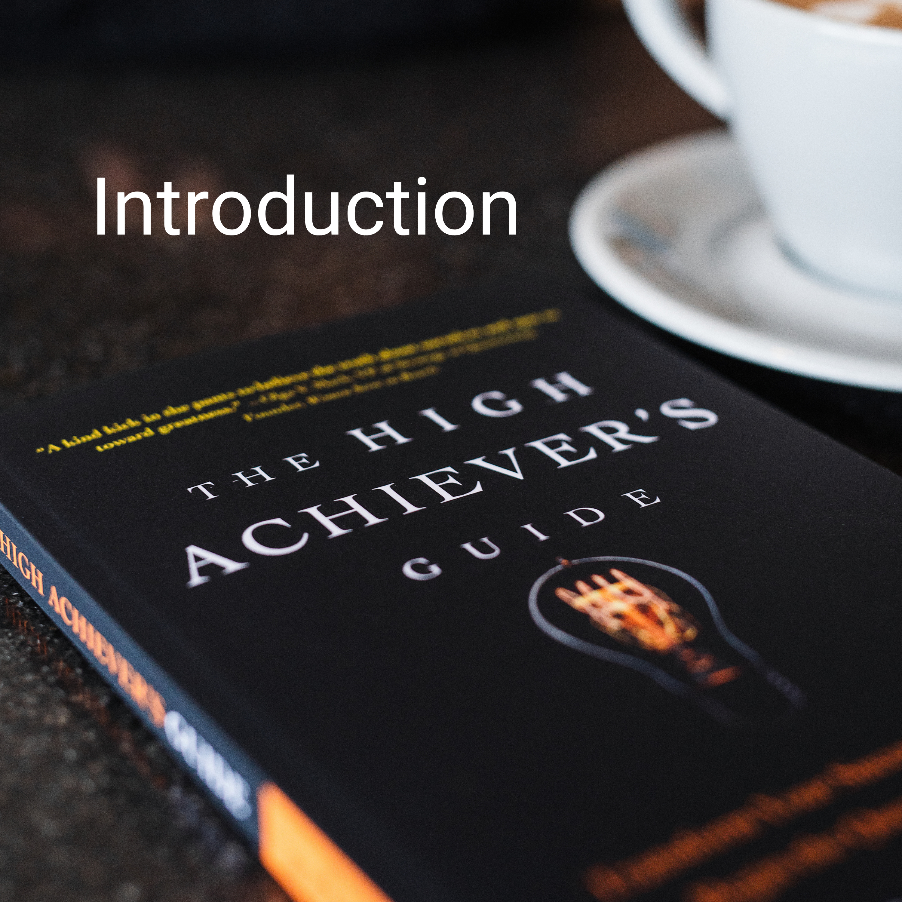 The High Achiever's Guide - Introduction episode artwork