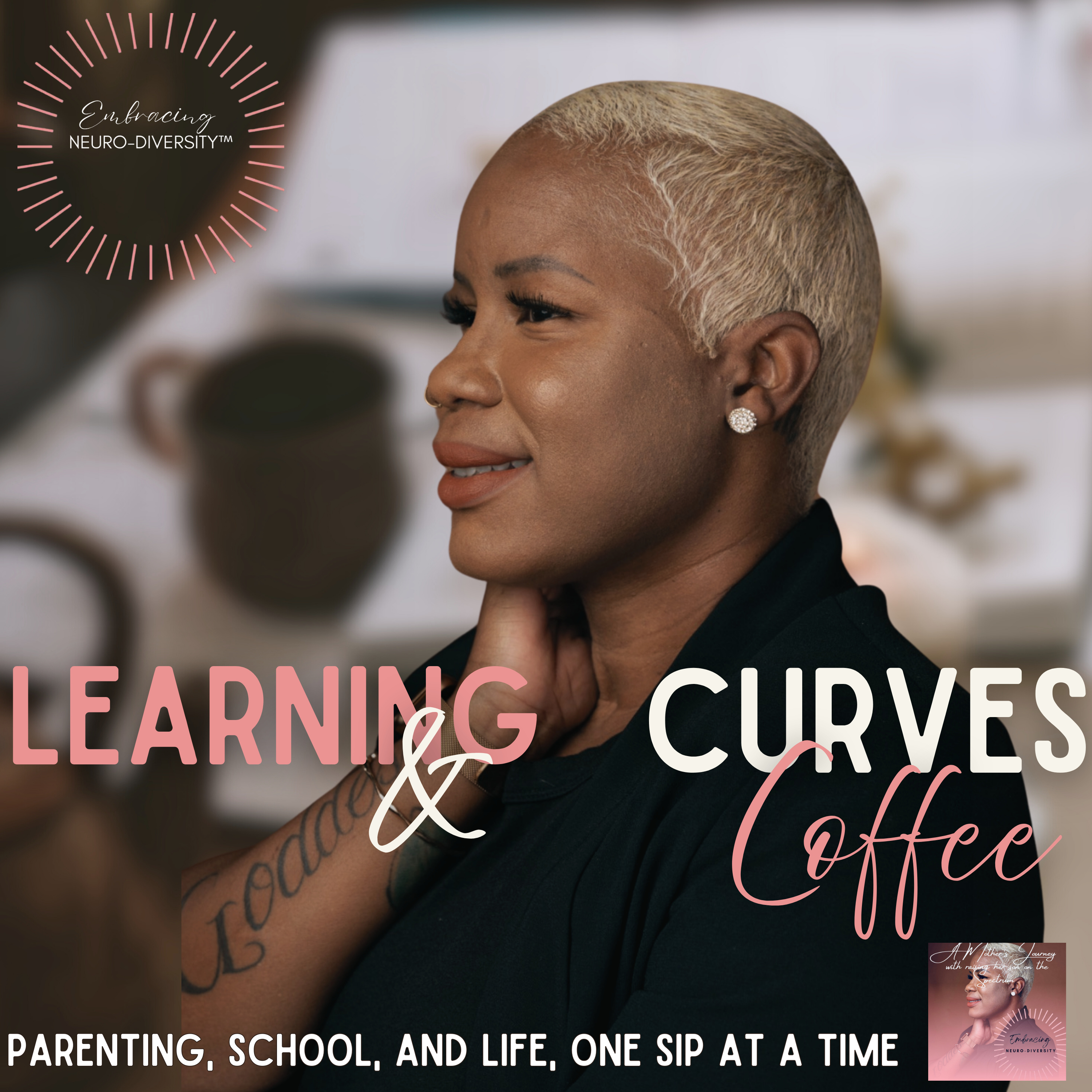 Learning Curves and Coffee | Embracing Neuro-Diversity