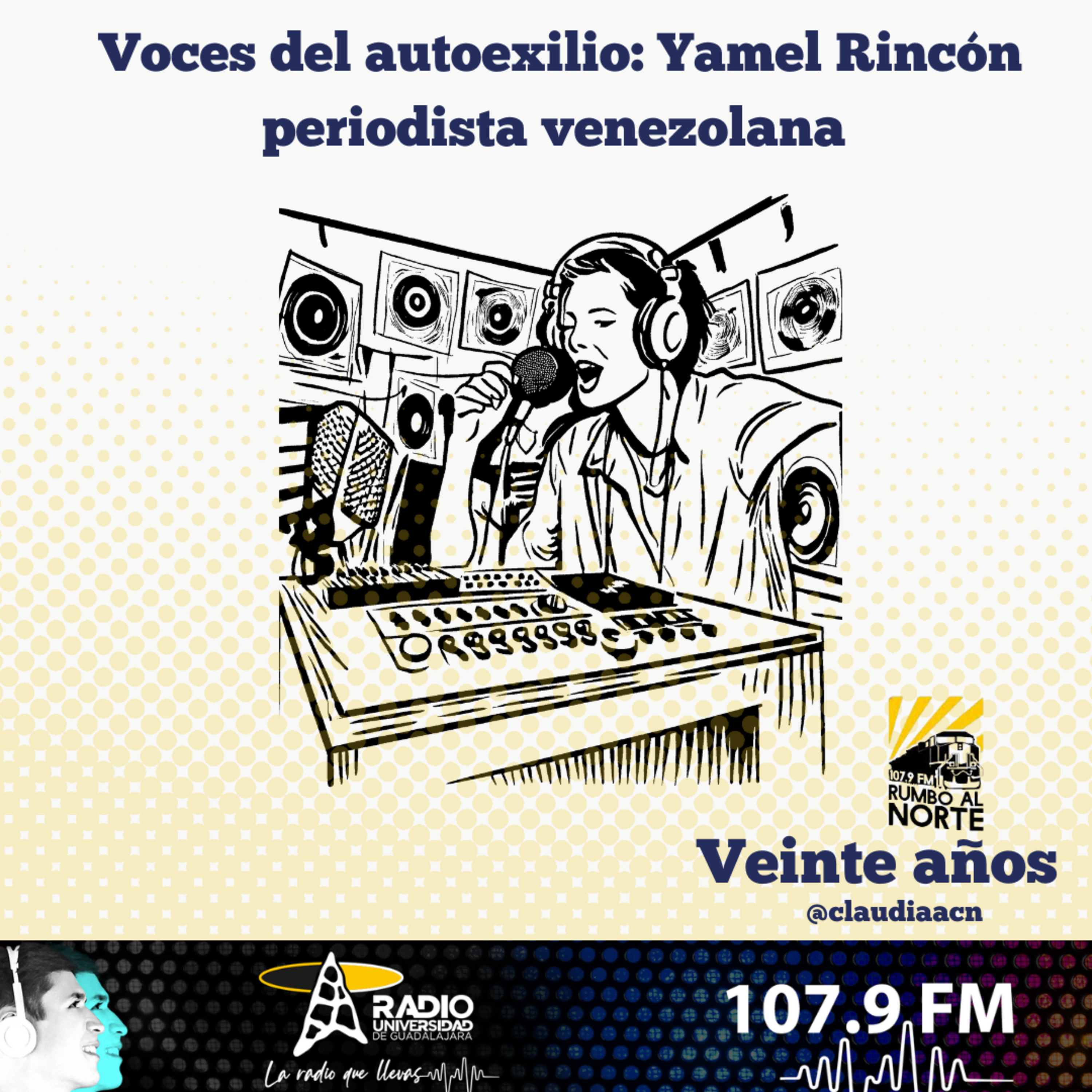 113. Desde el autoexilio: Yamel Rincón periodista venezolana