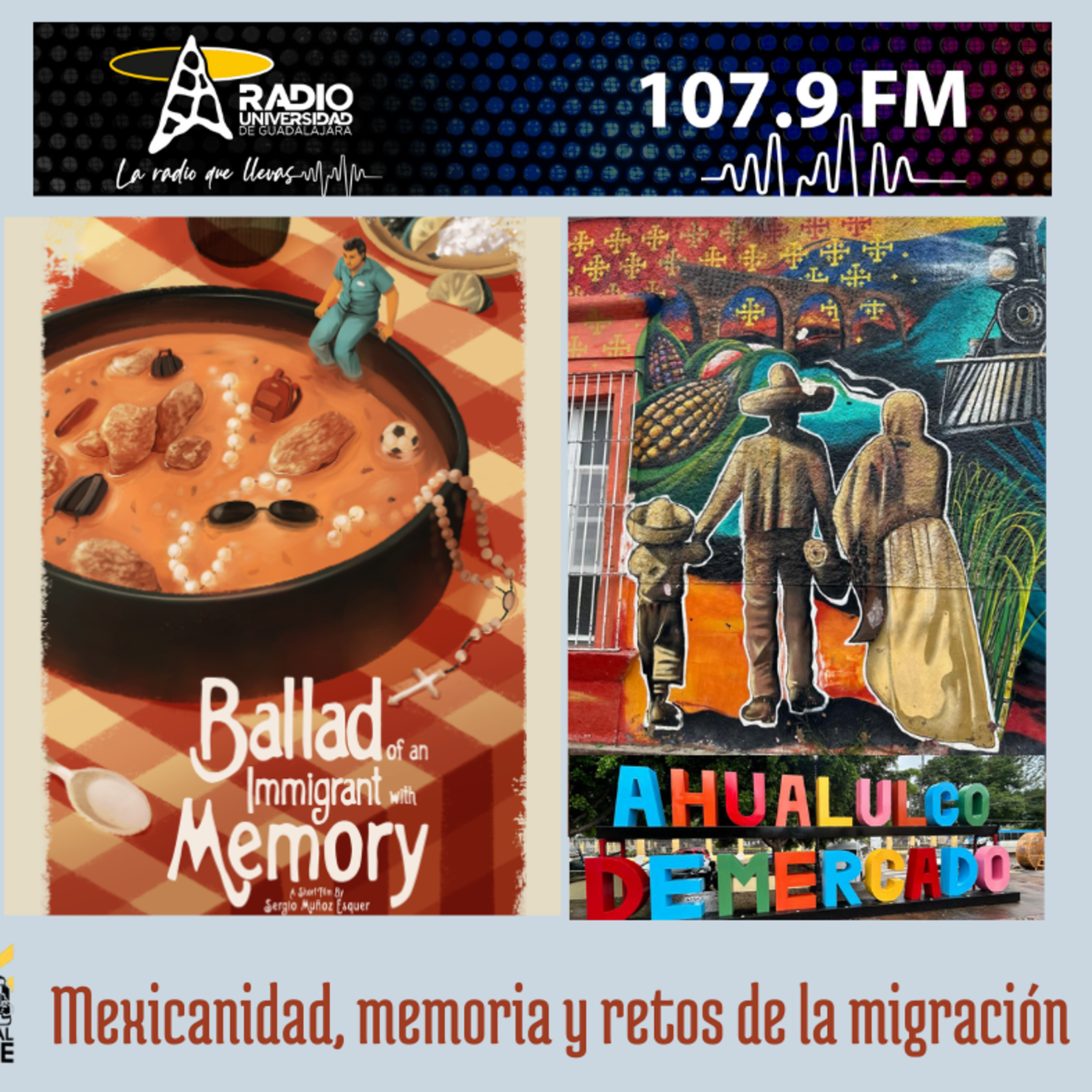 127. Mexicanidad, memoria y migración 