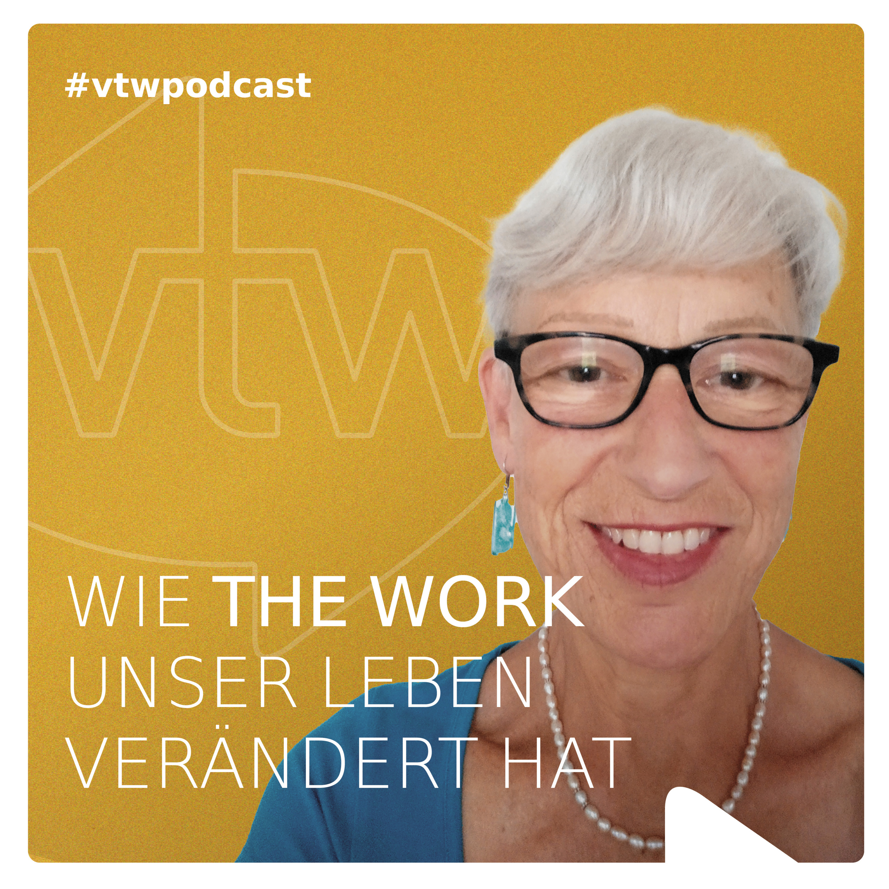 Wie The Work of Byron Katie unser Leben verändert hat. Der vtw Podcast.