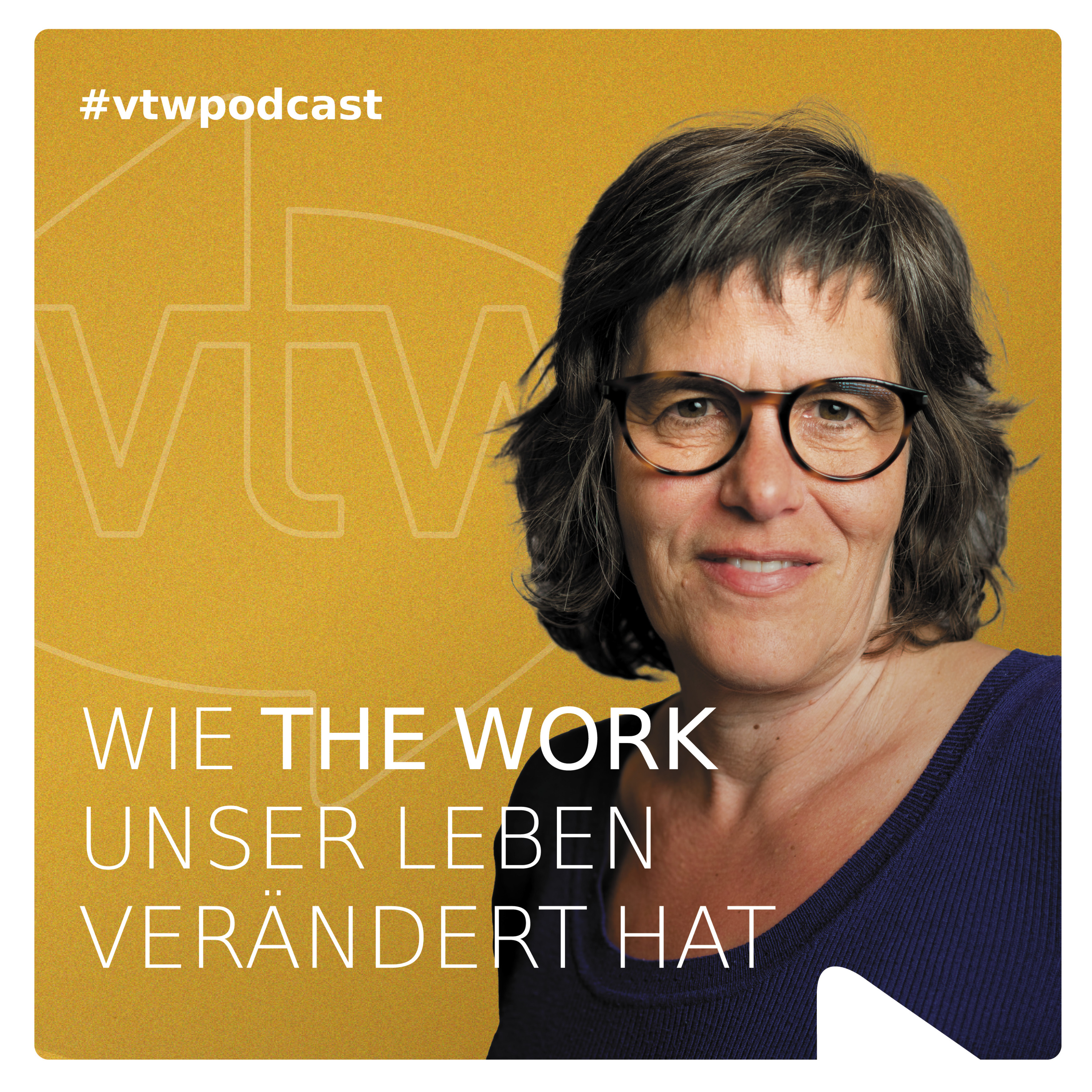 Wie The Work of Byron Katie unser Leben verändert hat. Der vtw Podcast.