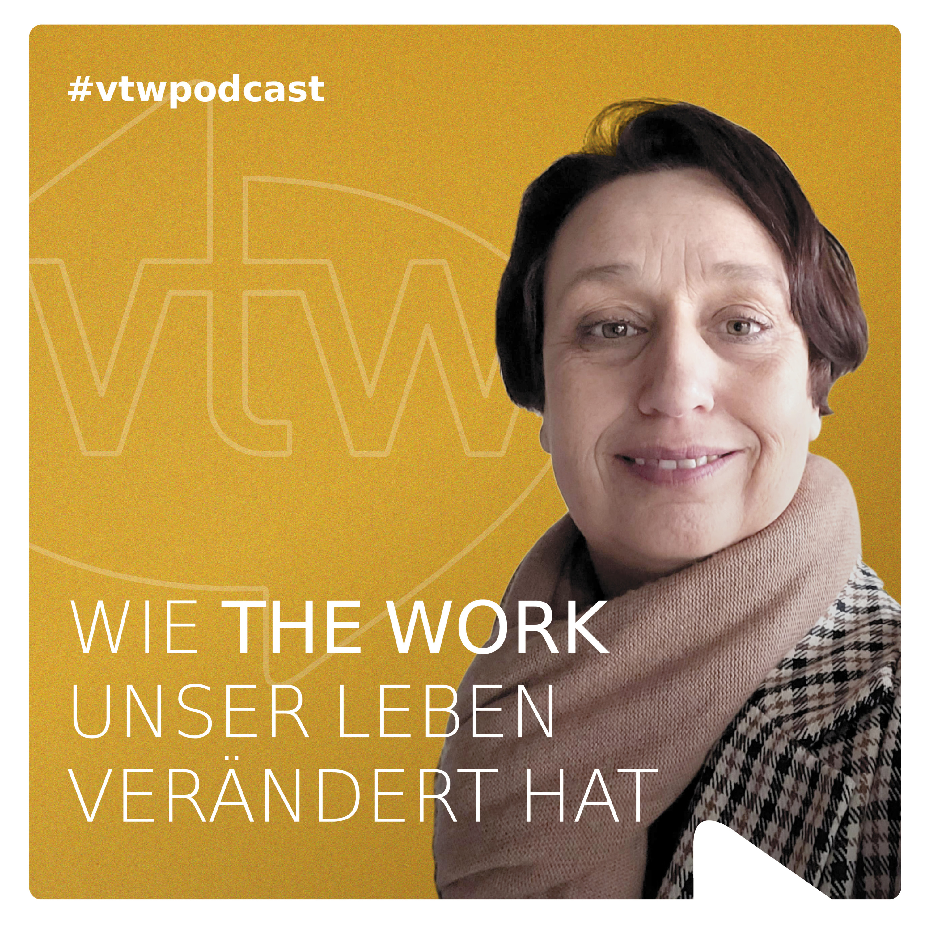 Wie The Work of Byron Katie unser Leben verändert hat. Der vtw Podcast.