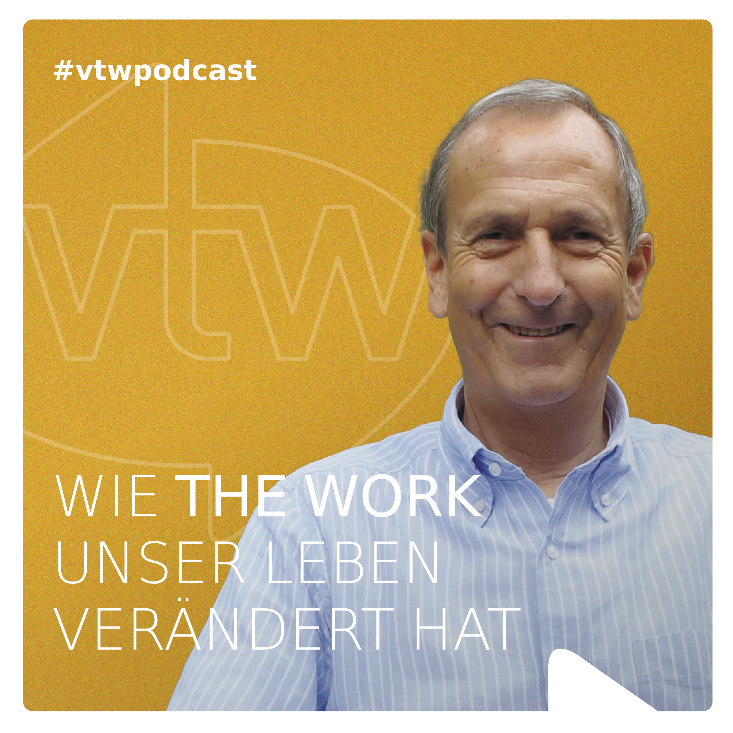 Wie The Work of Byron Katie unser Leben verändert hat. Der vtw Podcast.
