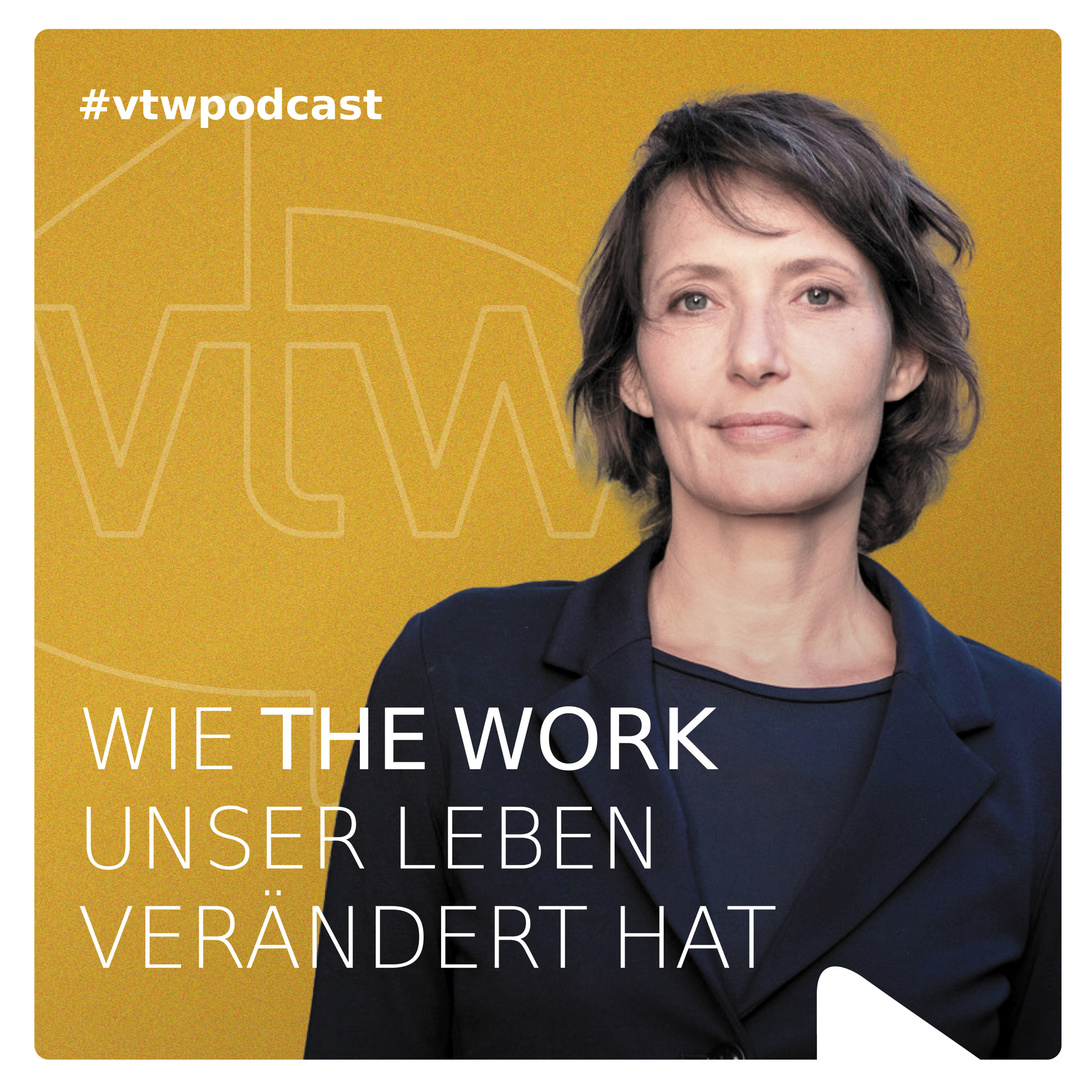 Wie The Work of Byron Katie unser Leben verändert hat. Der vtw Podcast.