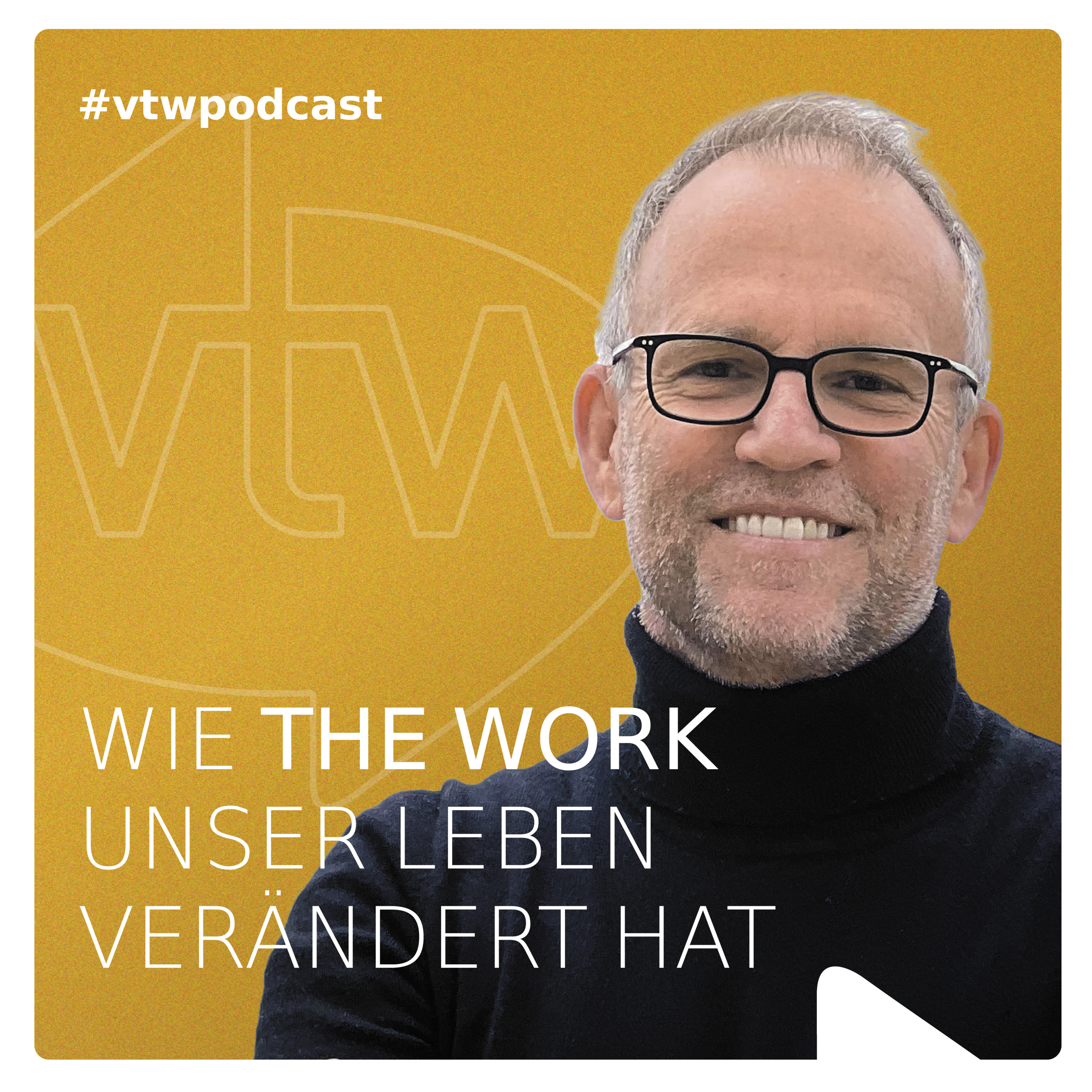 Wie The Work of Byron Katie unser Leben verändert hat. Der vtw Podcast.