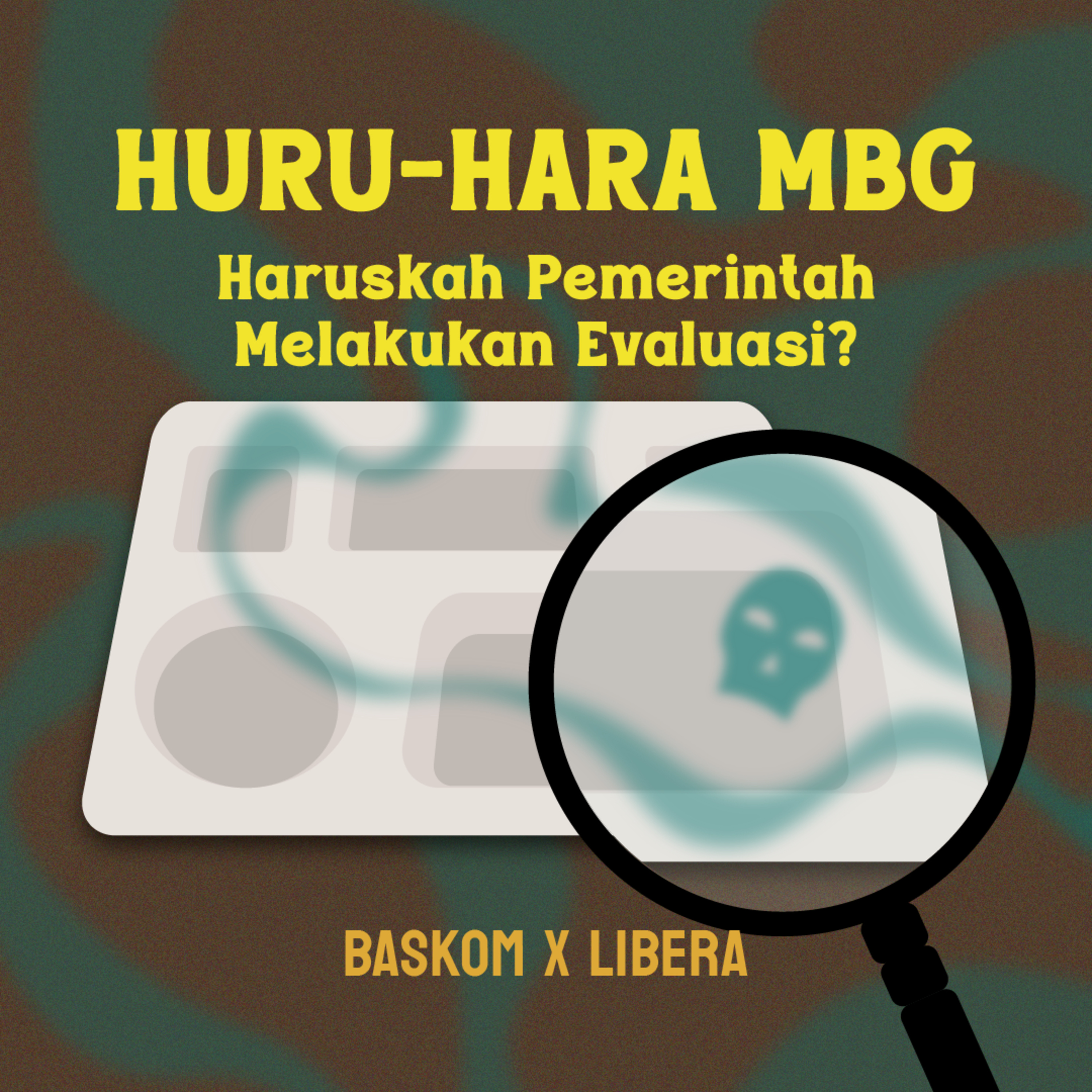 [Baskom X Libera] Mengulik Polemik Program Makan Bergizi Gratis (MBG)