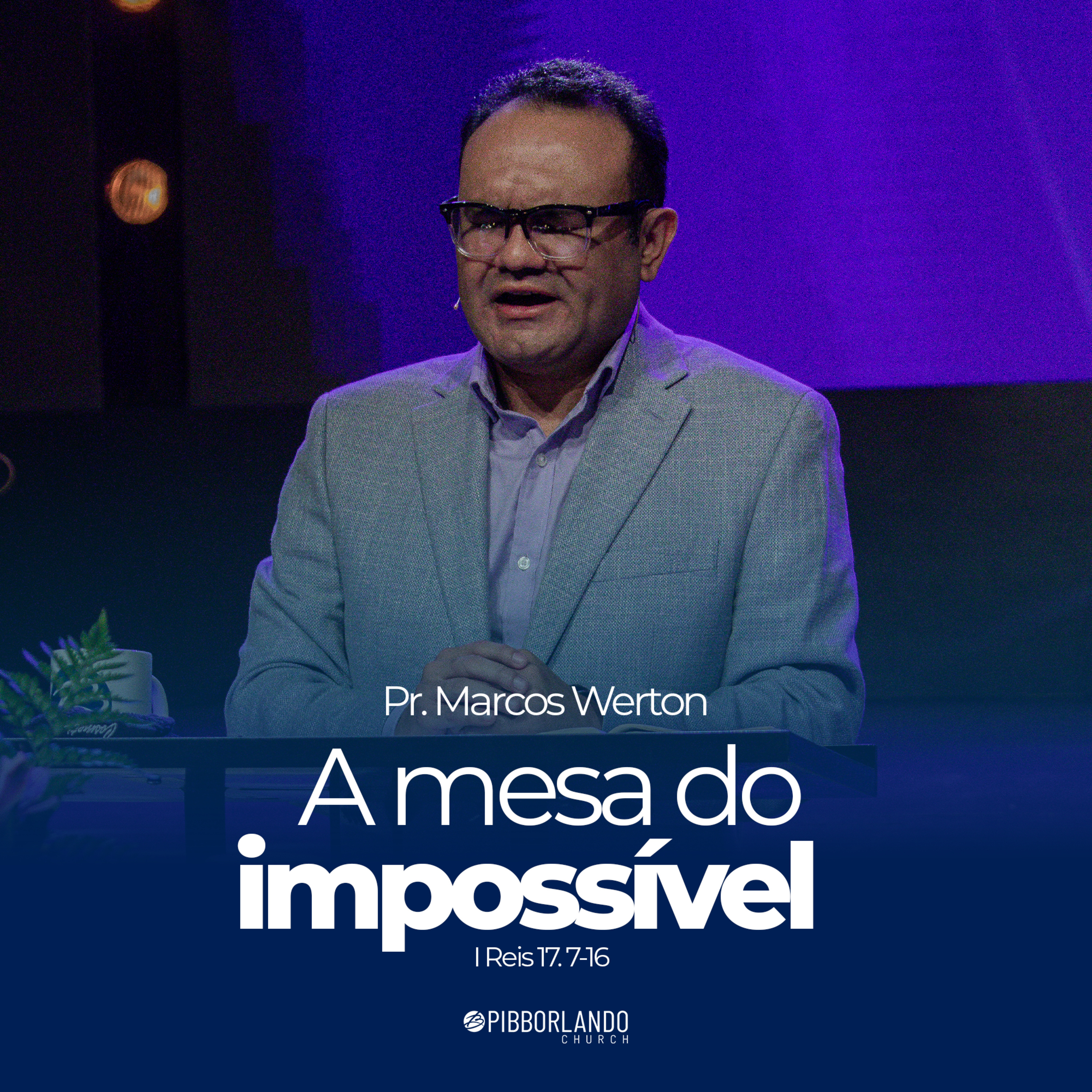 Pr. Marcos Werton | A mesa do impossível episode artwork