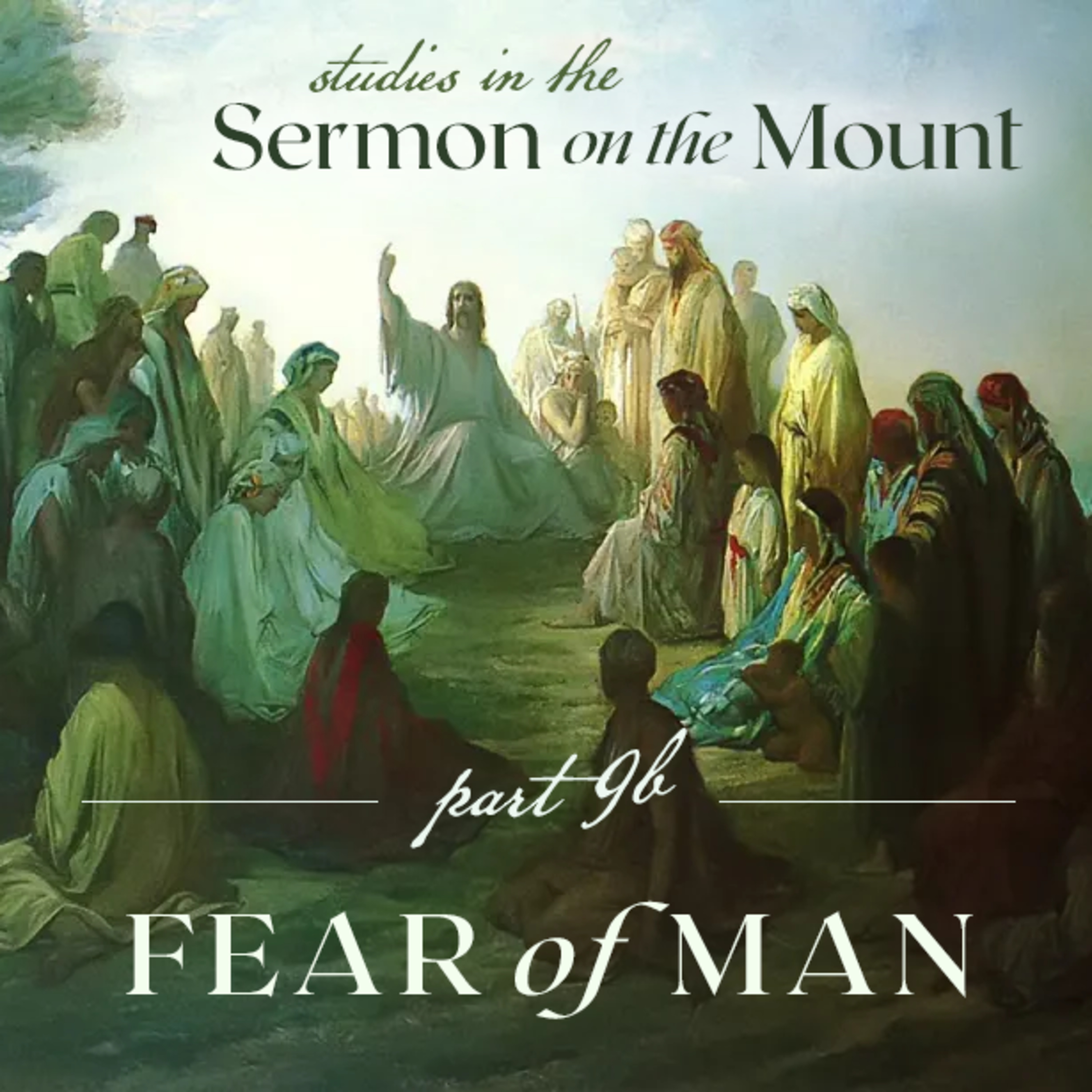 05.10.23 - SOTM Pt.9b - Fear of man 1