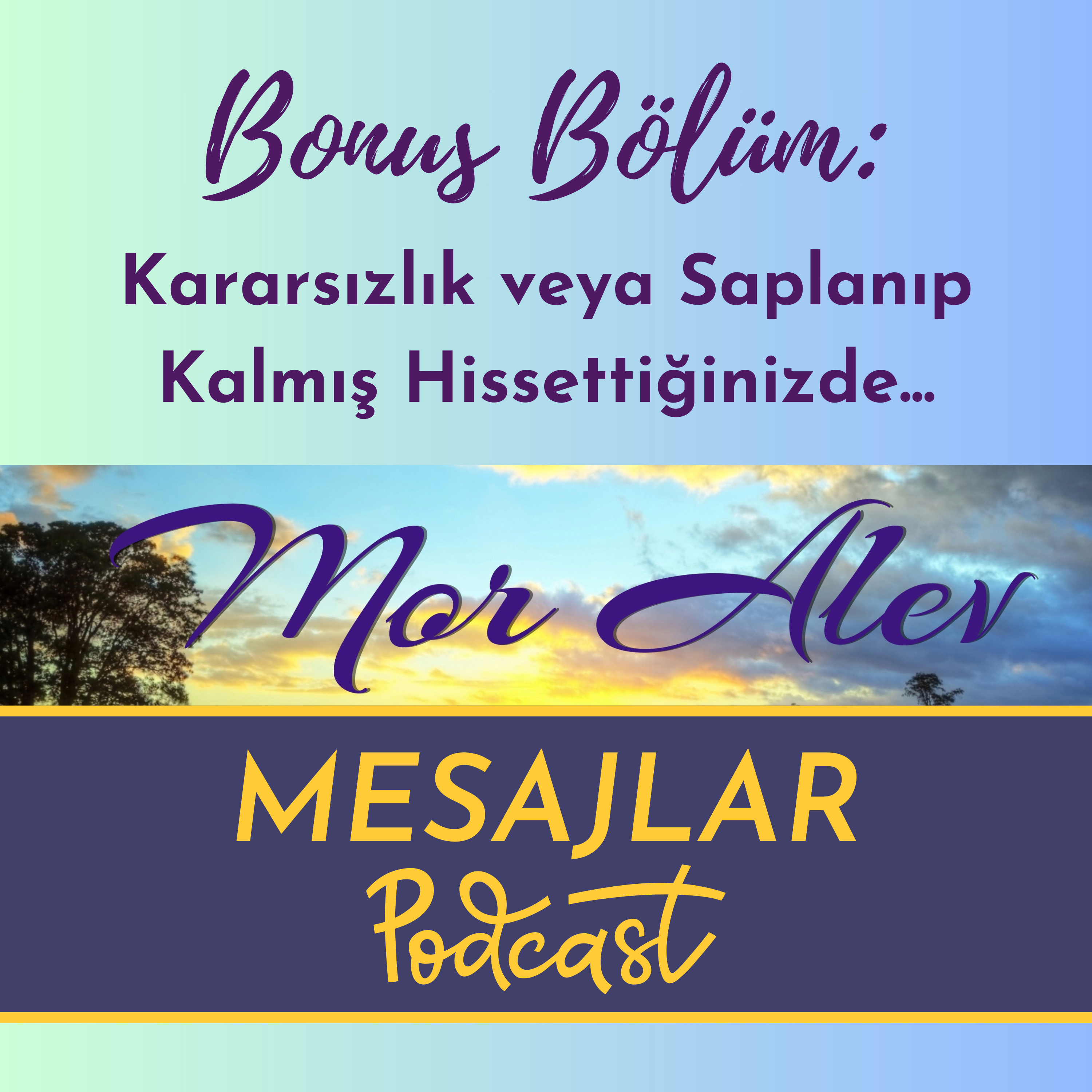 Mor Alev MESAJLAR