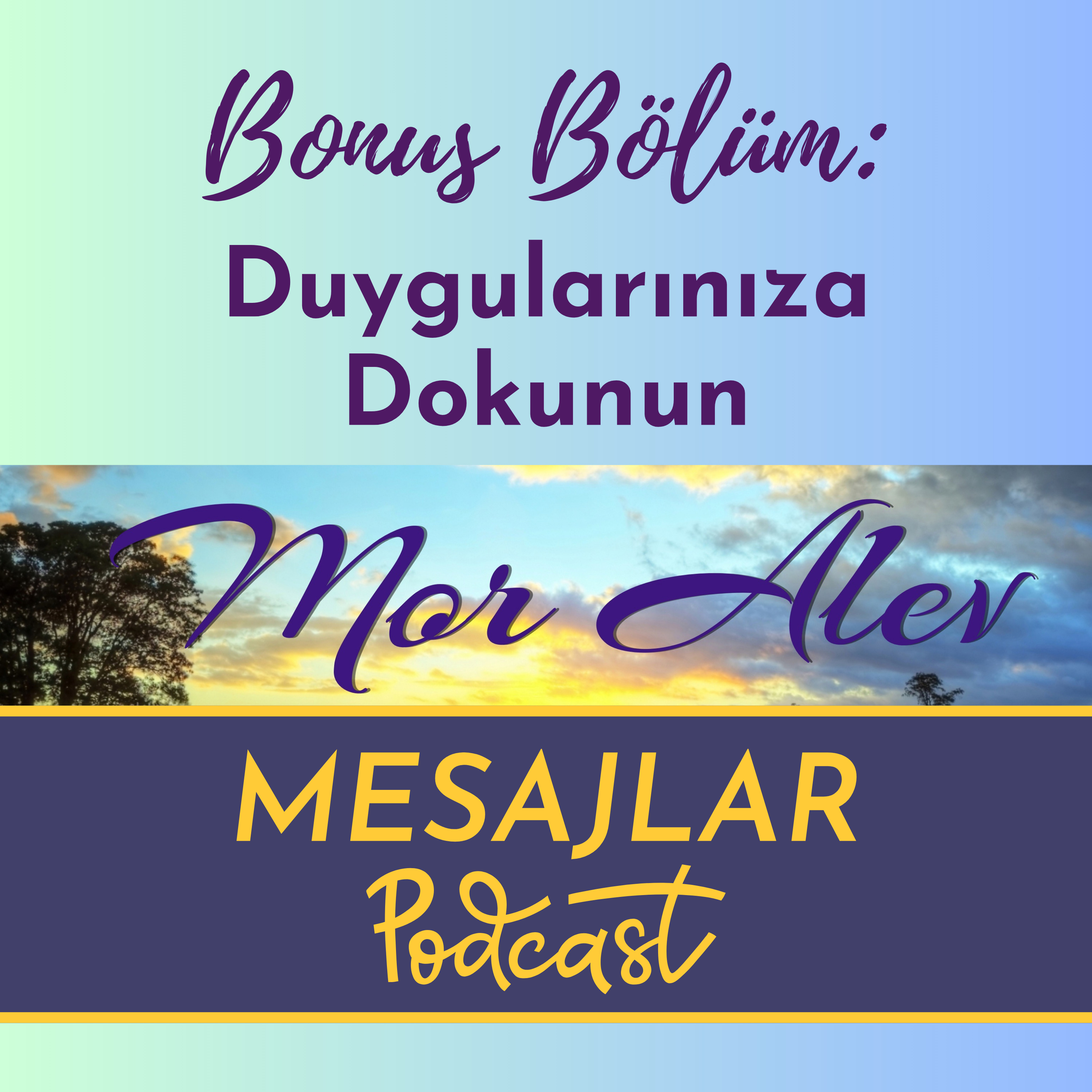 Mor Alev MESAJLAR