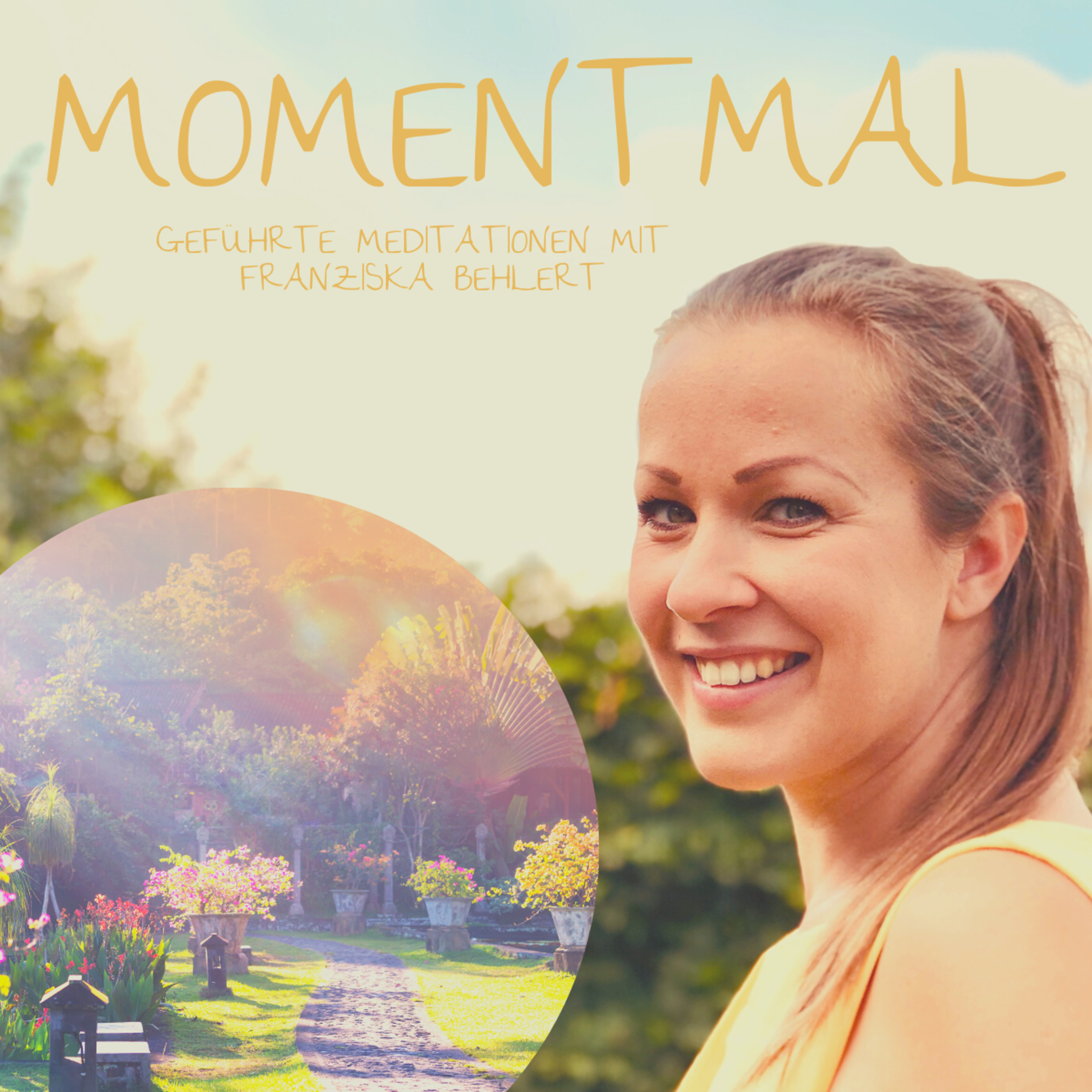 Moment mal - Geführte Meditationen mit Franziska Behlert