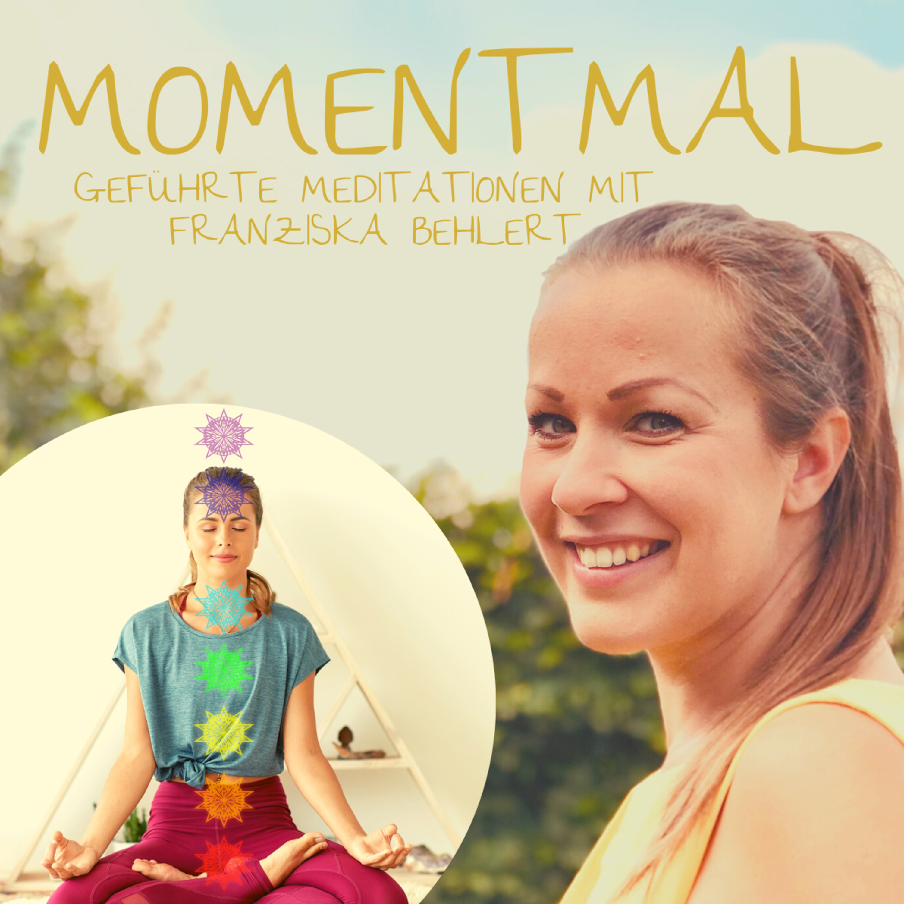 Moment mal - Geführte Meditationen mit Franziska Behlert