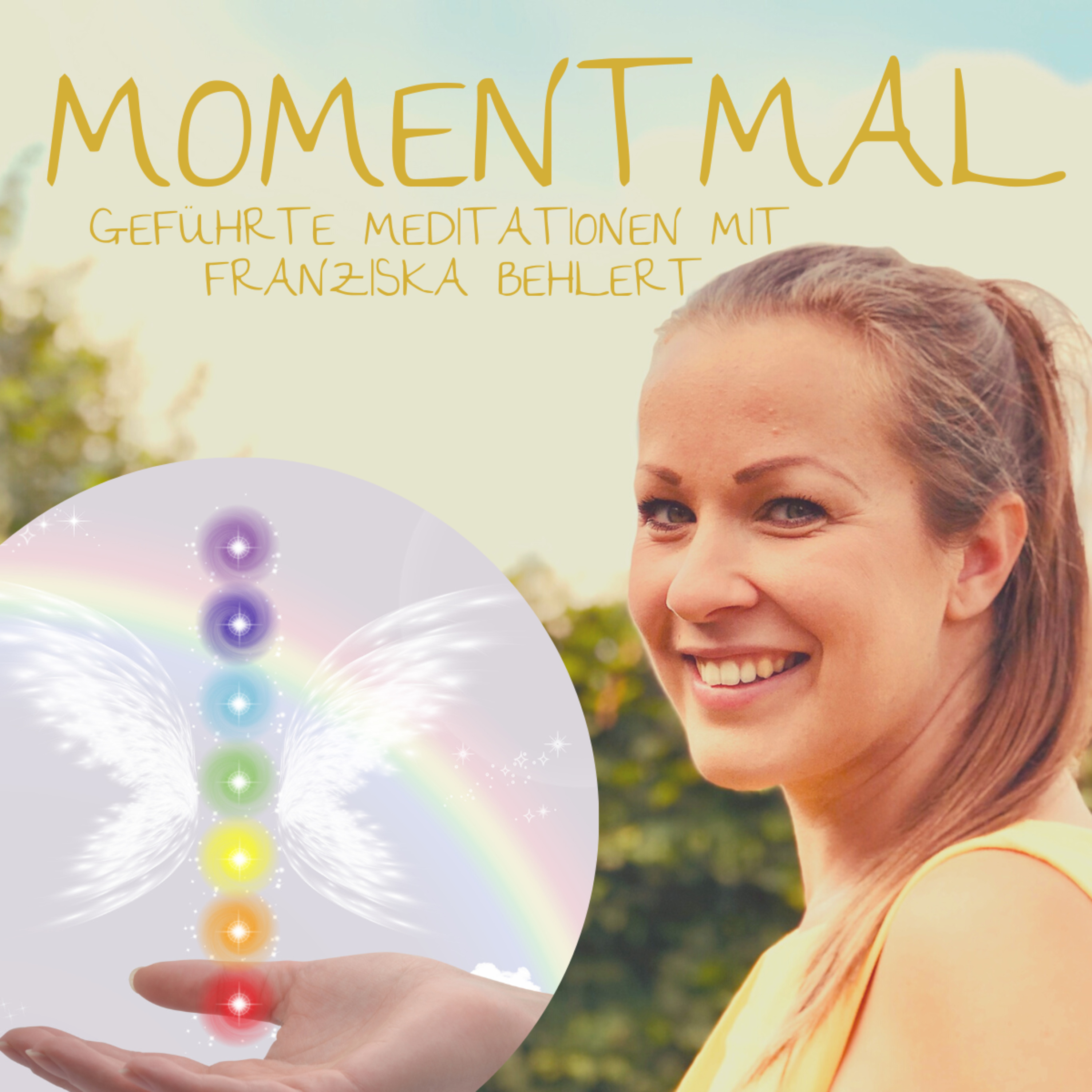 Moment mal - Geführte Meditationen mit Franziska Behlert