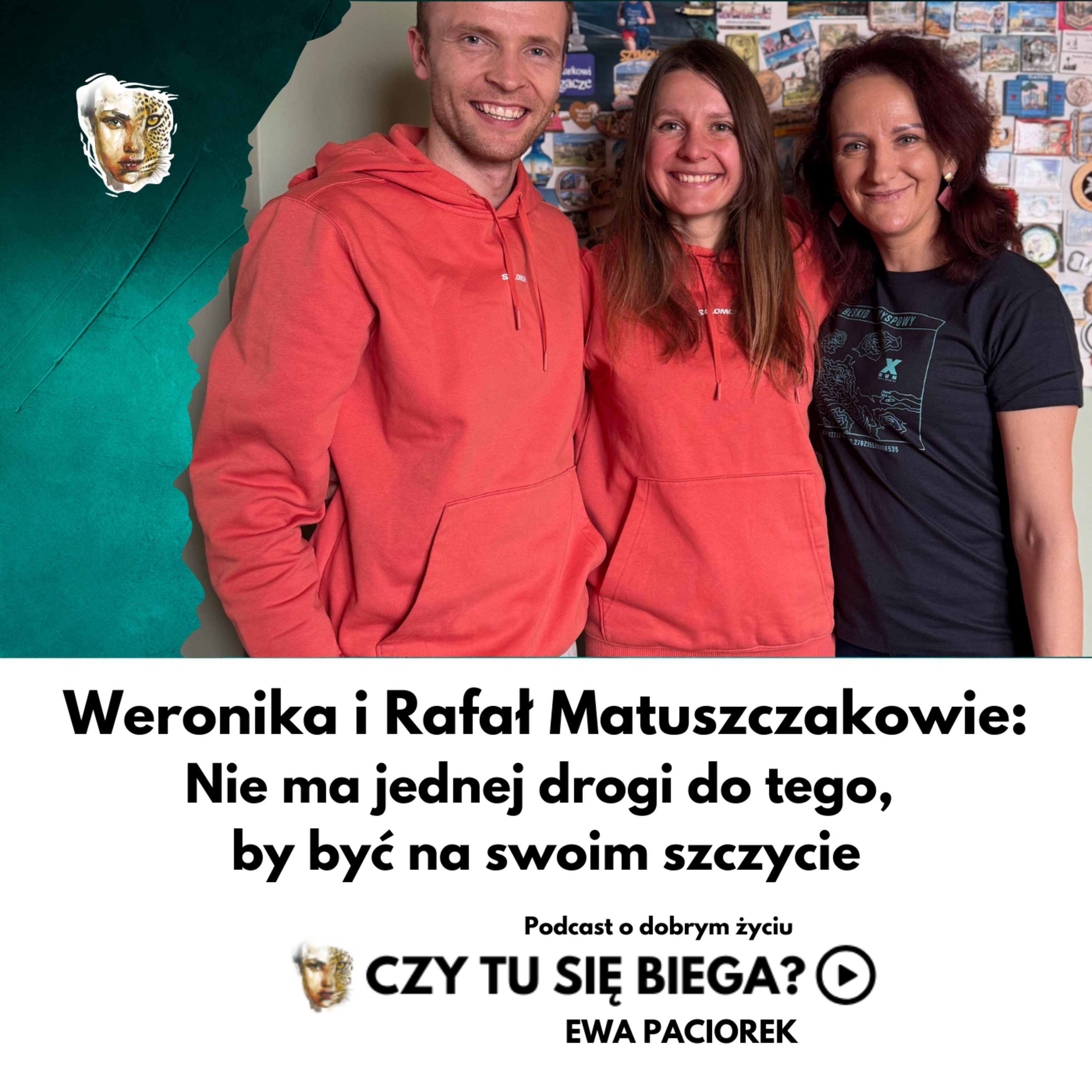 Nie ma jednej drogi do tego, by być na swoim szczycie. Weronika i Rafał Matuszczakowie. Odcinek #93 episode artwork