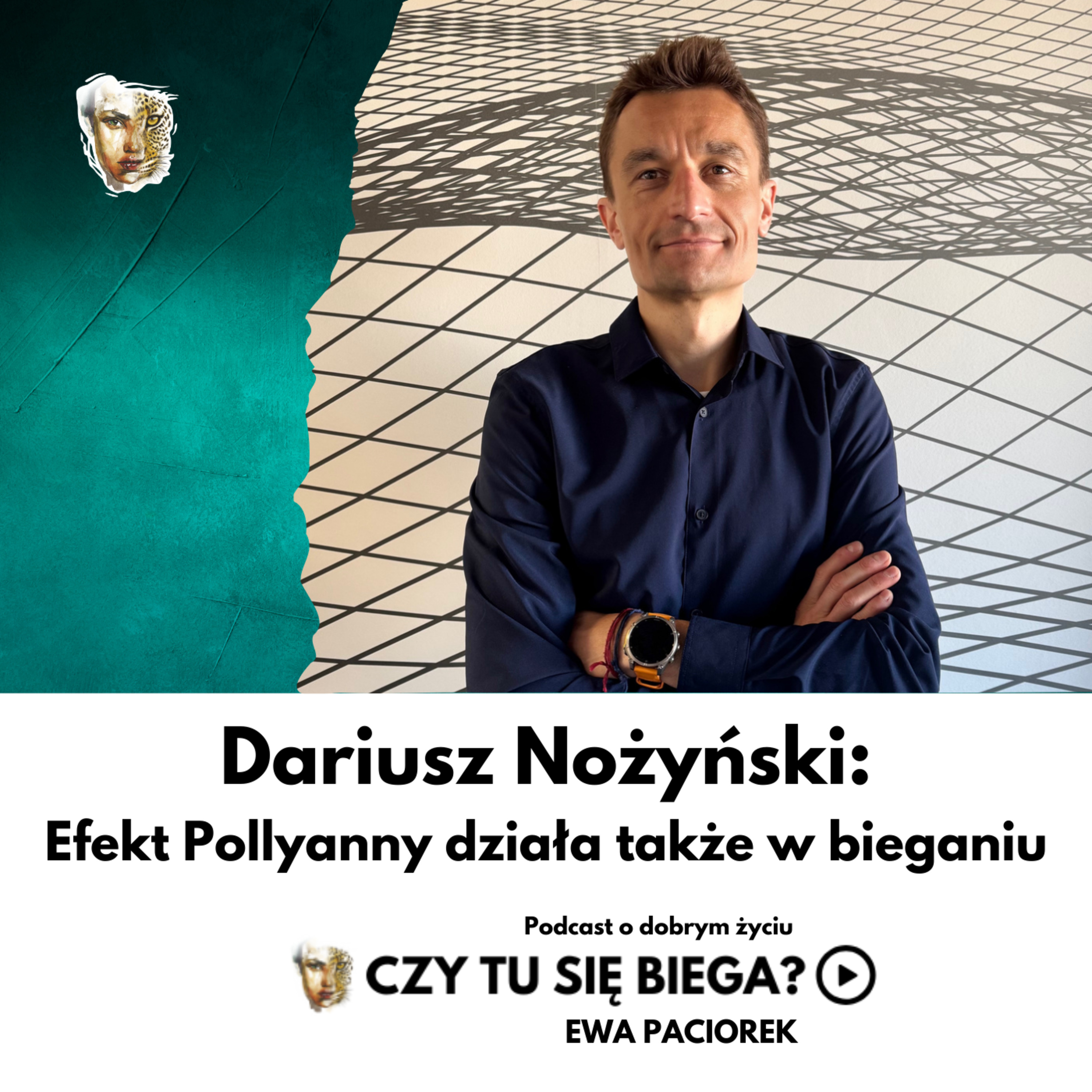 Efekt Pollyanny działa również w bieganiu. Dariusz Nożyński. Odcinek #95 episode artwork