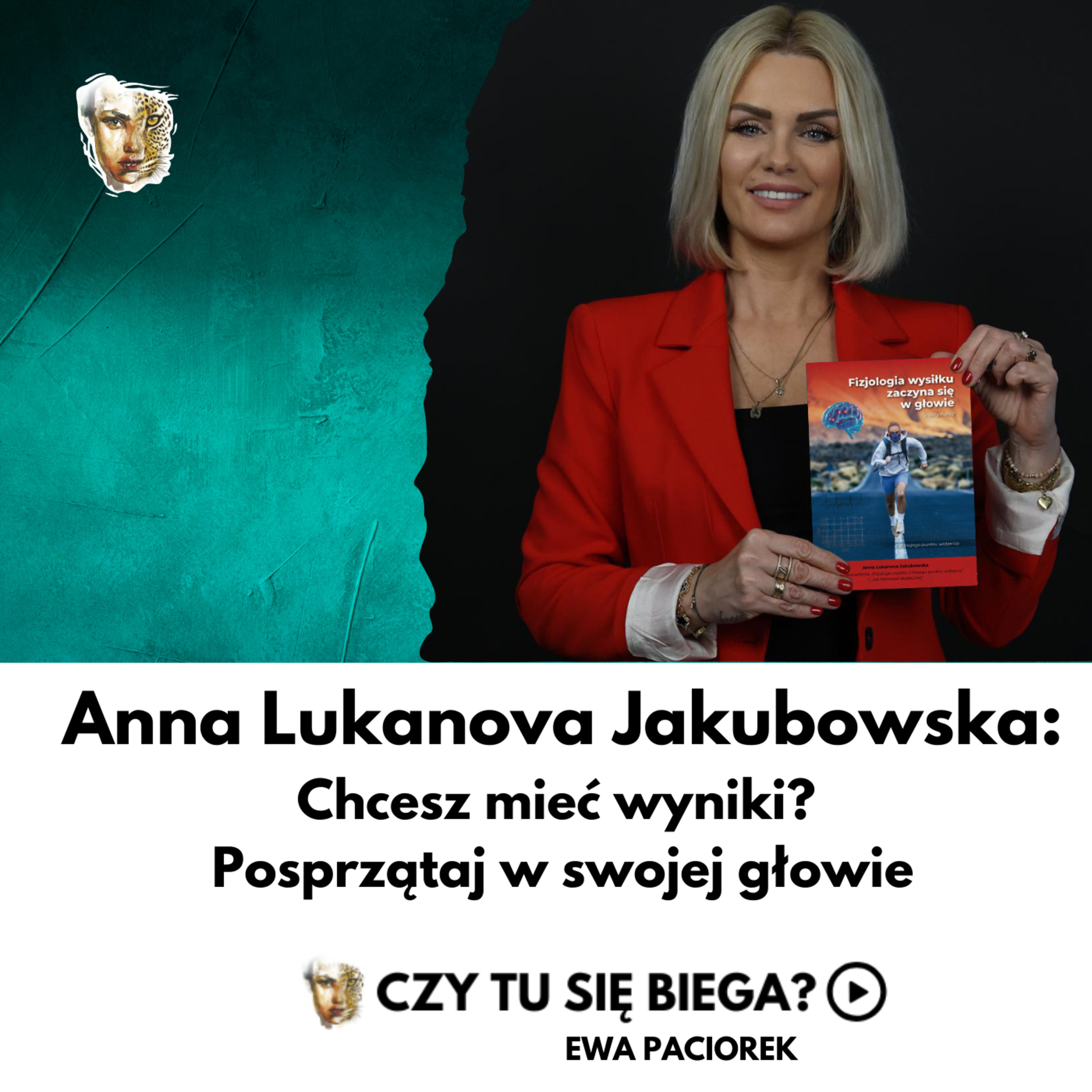 Chcesz mieć wyniki? Posprzątaj w swojej głowie. Anna Lukanova-Jakubowska. Odcinek #106 episode artwork