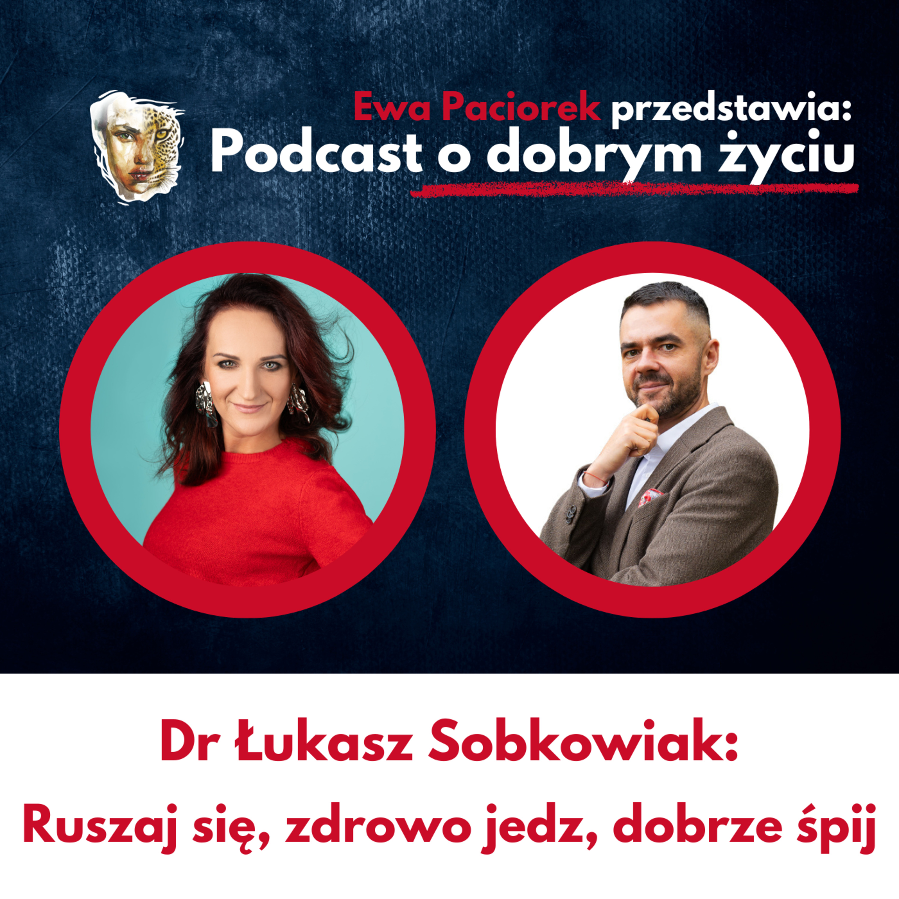 Ruszaj się, zdrowo jedz, dobrze śpij. Powtórz. Dr Łukasz Sobkowiak o długowieczności. Odcinek #119 episode artwork