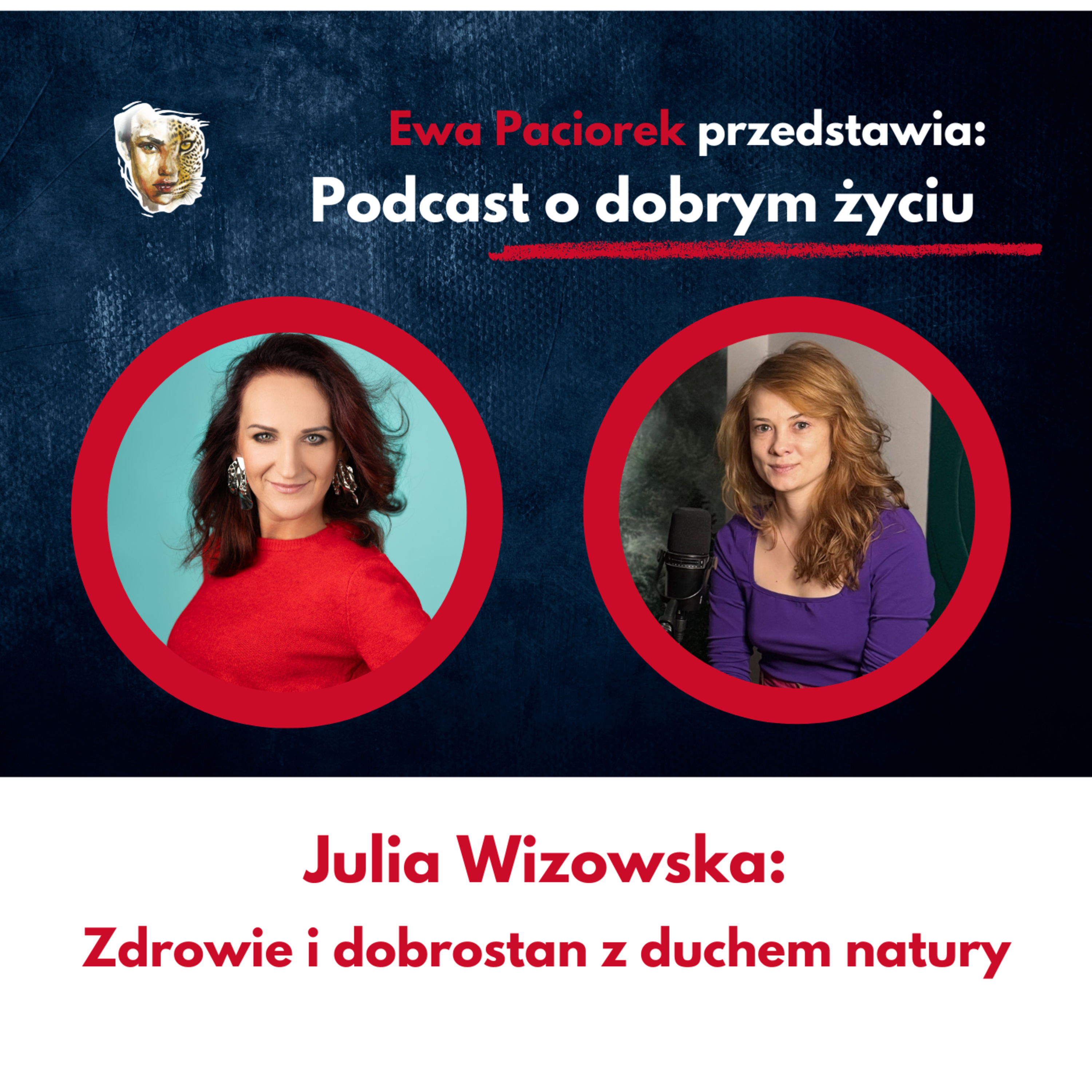 Zdrowie i dobrostan z duchem natury. Julia Wizowska. Odcinek #121 episode artwork