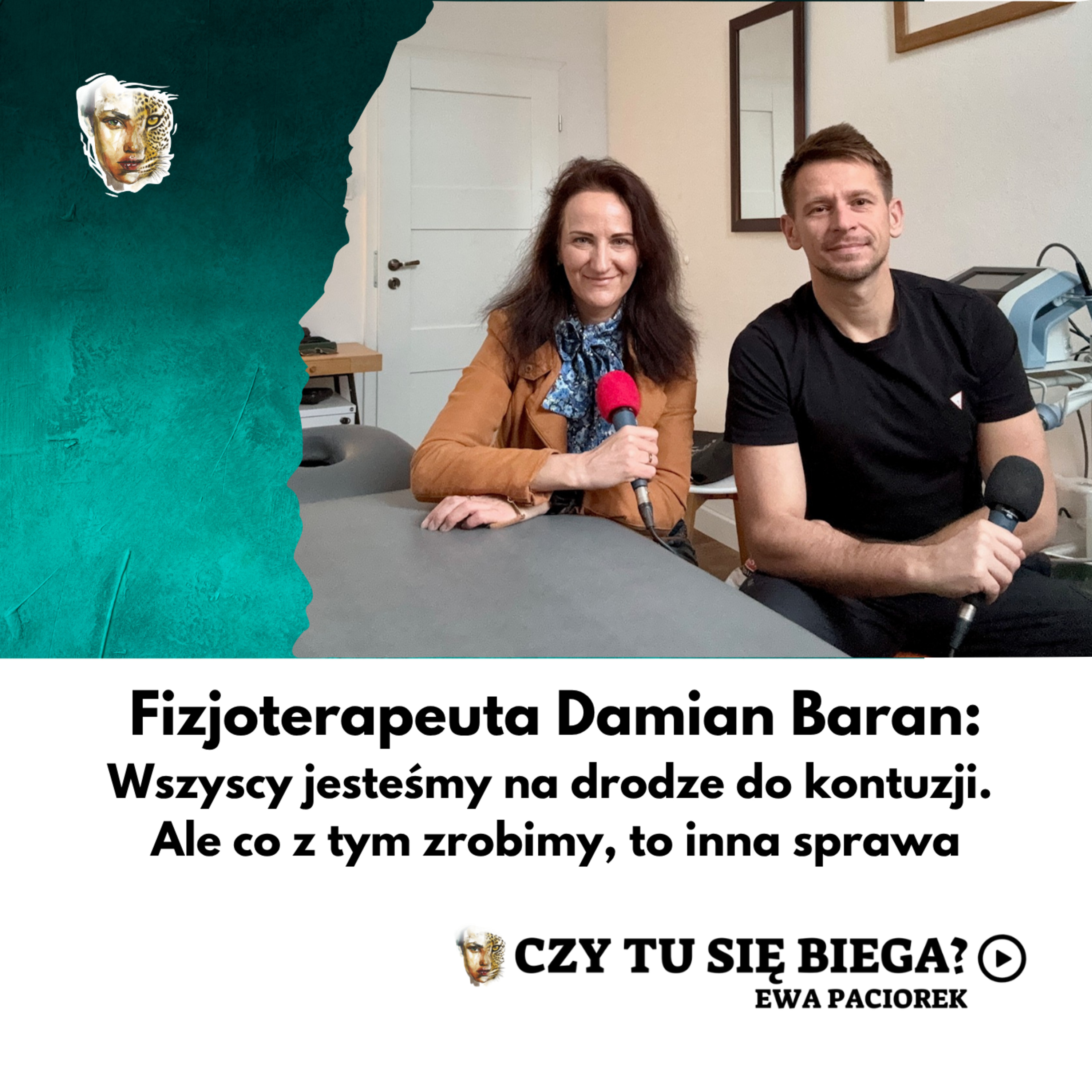 Wszyscy jesteśmy na drodze do kontuzji. Ale co z tym zrobimy, to inna sprawa. Fizjoterapeuta Damian Baran. Odcinek #127 episode artwork