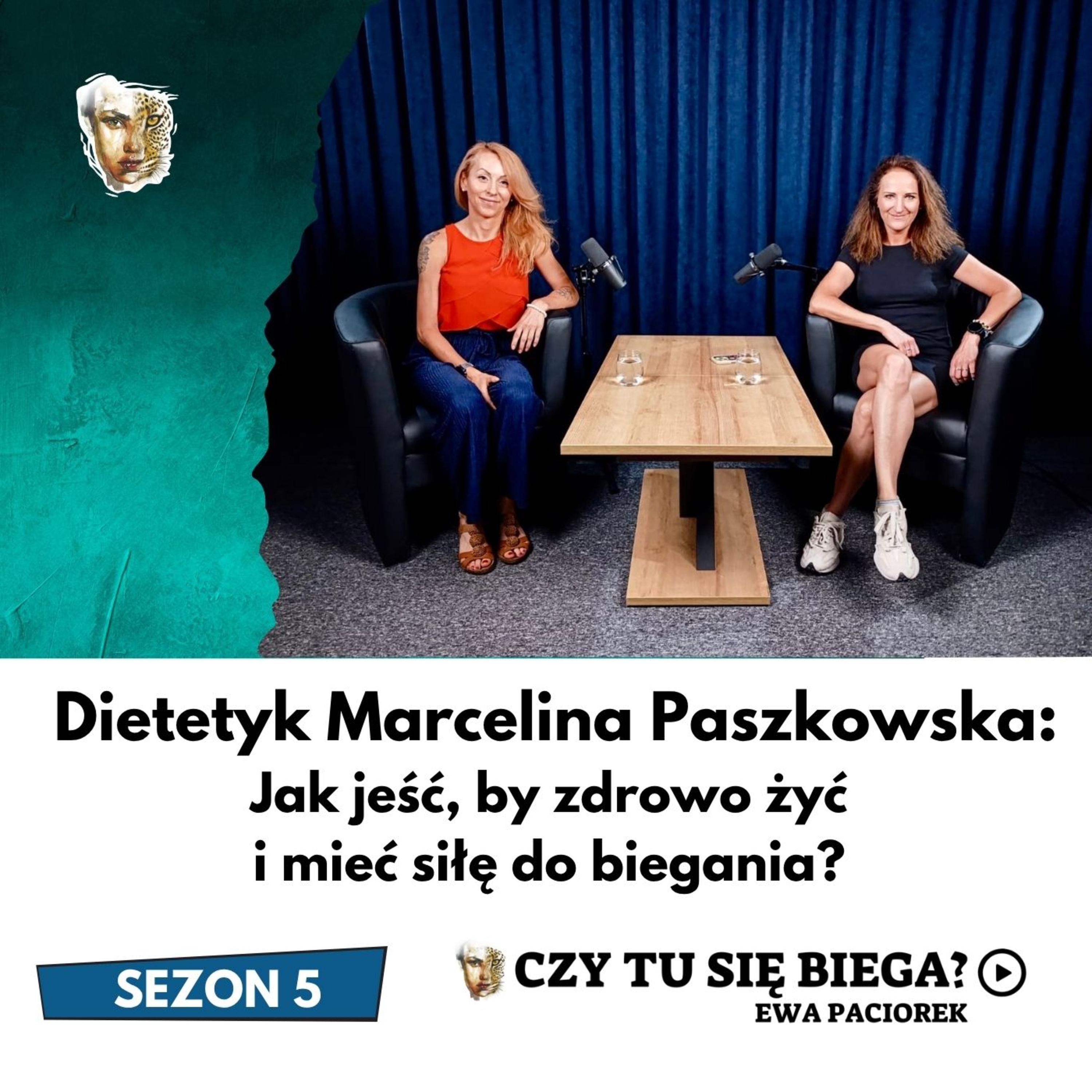 Jak jeść, by zdrowo żyć i mieć siłę do biegania? Dietetyk Marcelina Paszkowska. Odcinek #129. Sezon 5. episode artwork