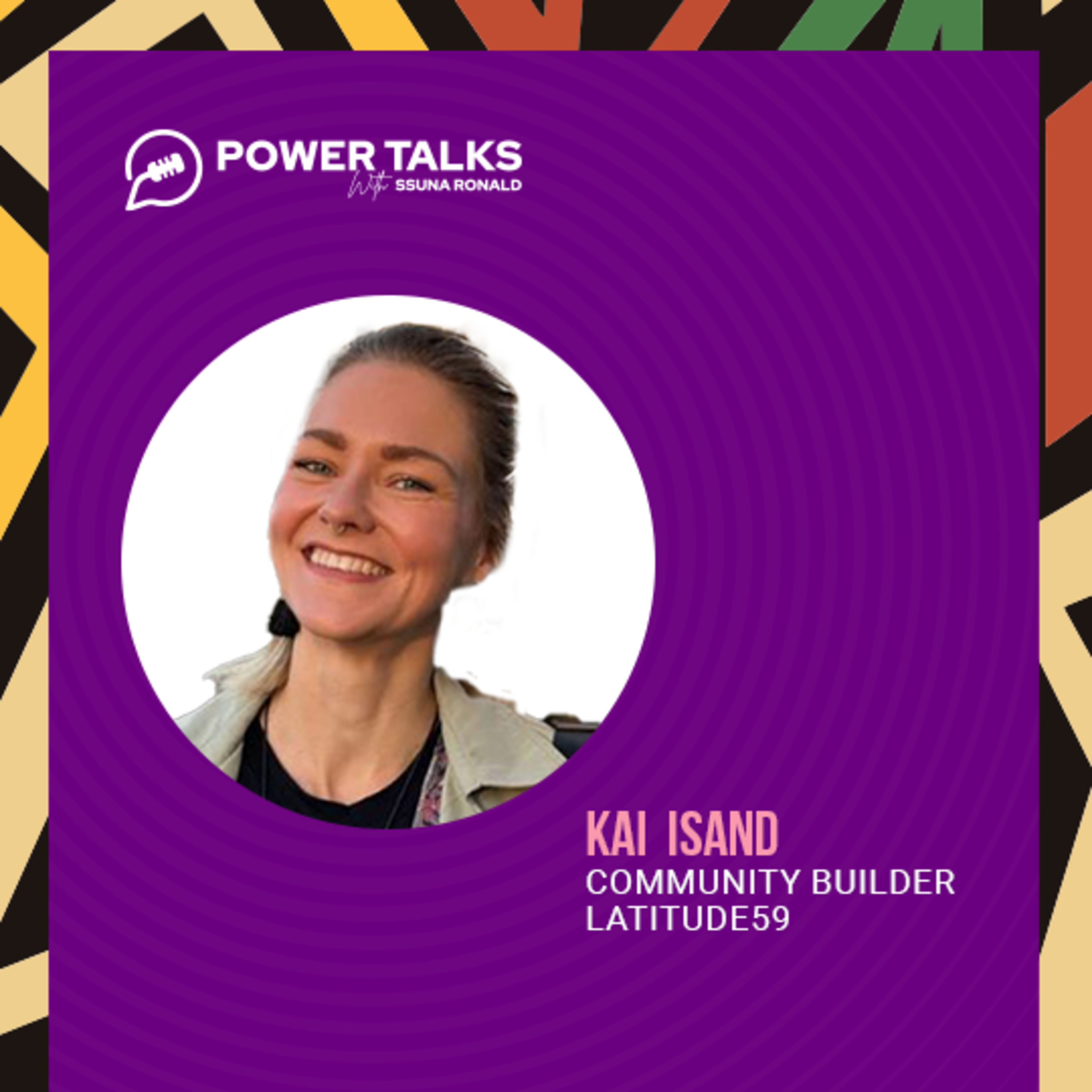 Power Talks with Ssuna Ronald