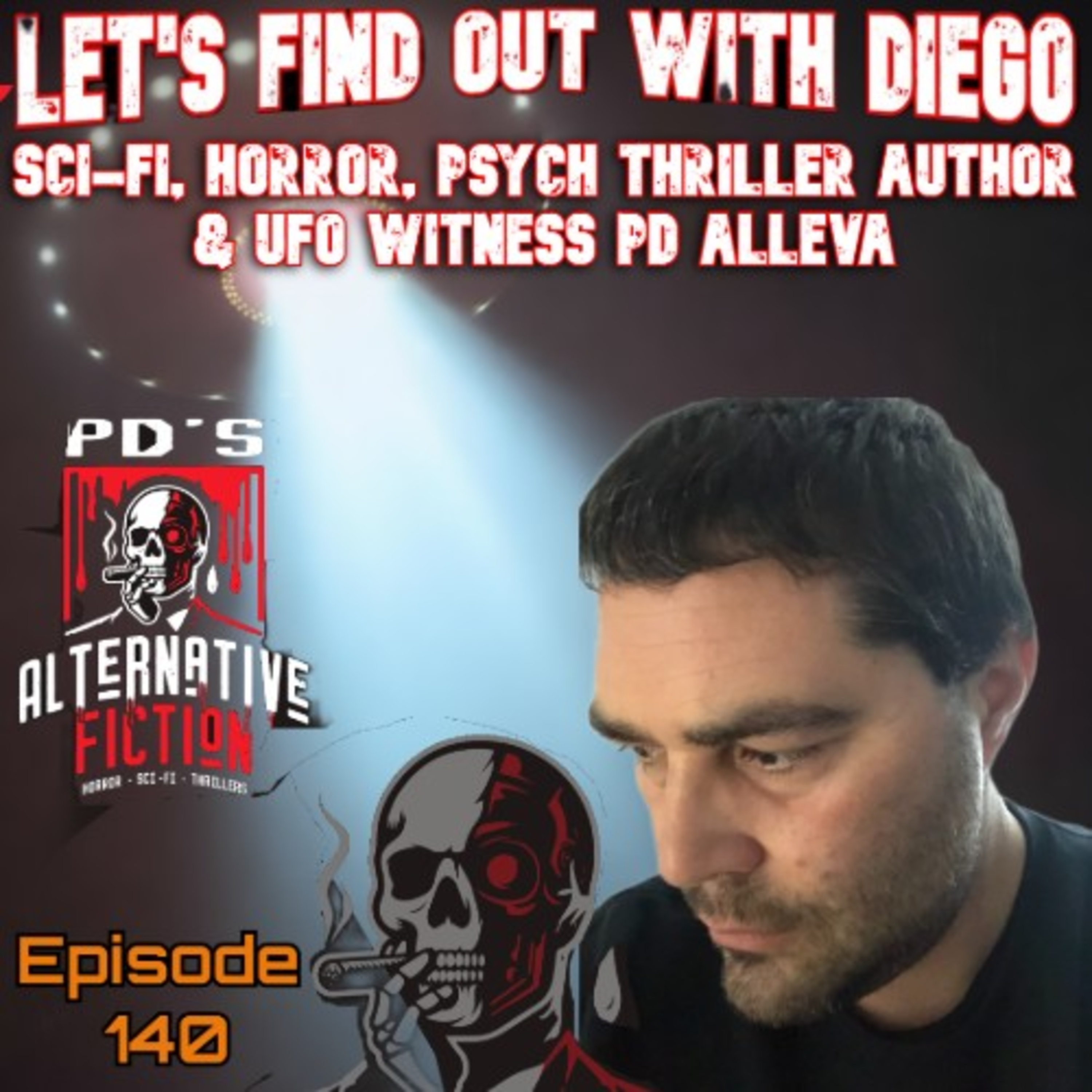 Episode 140: Sci-fi, Horror, Psych Thriller Author and UFO Witness PD Alleva