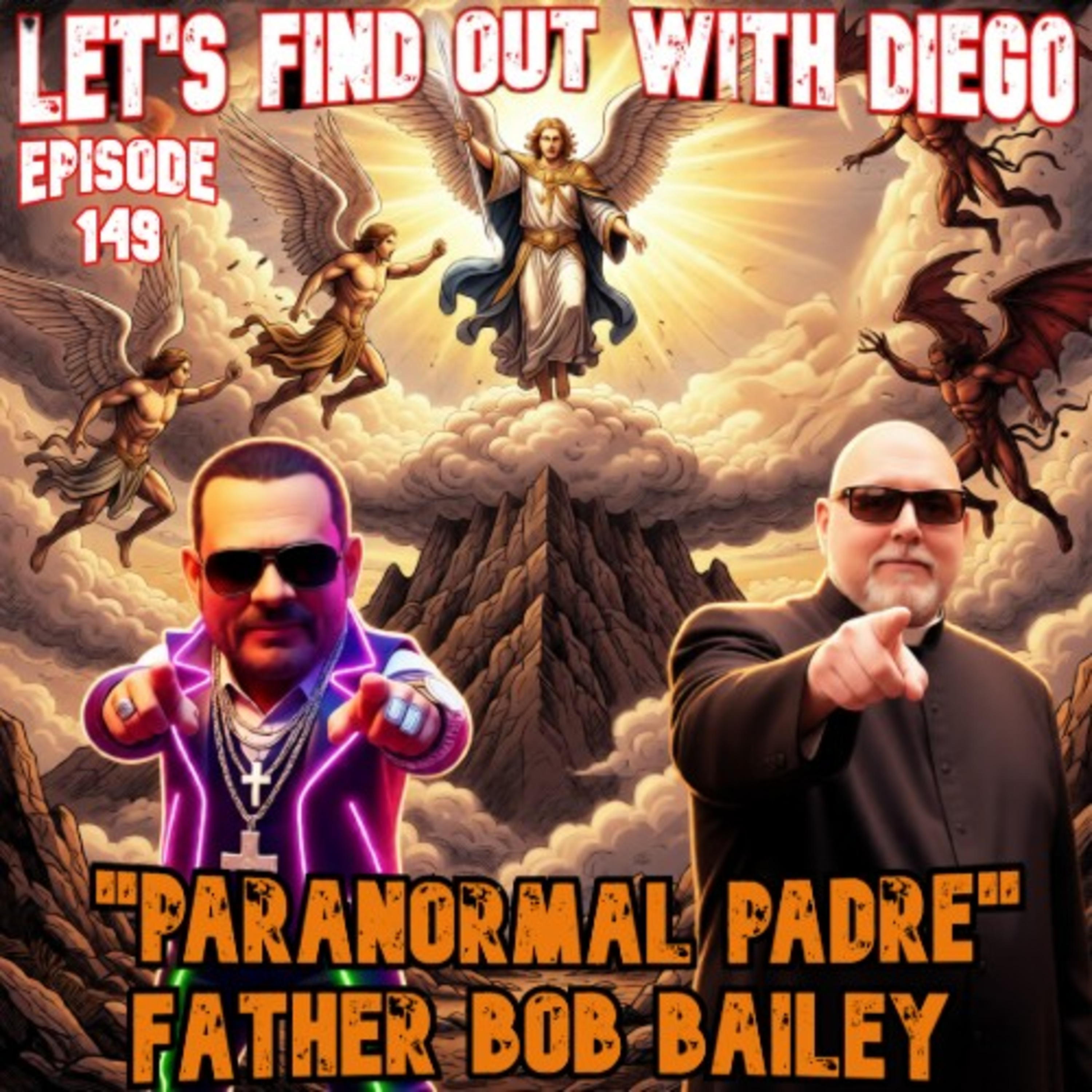 Episode 149: “Paranormal Padre” Father Bob Bailey
