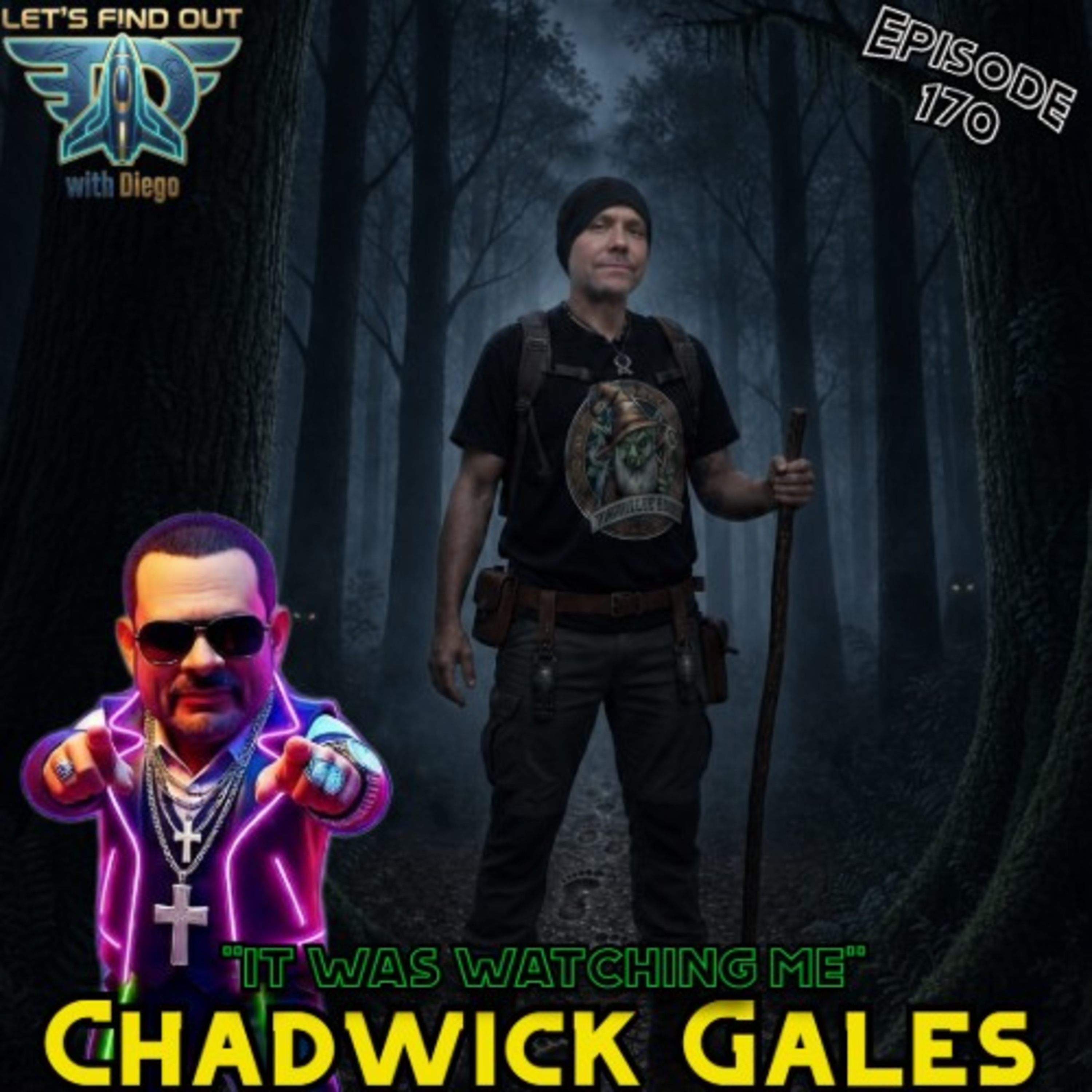 Episode 170: Chadwick Gales “It Was Watching Me”