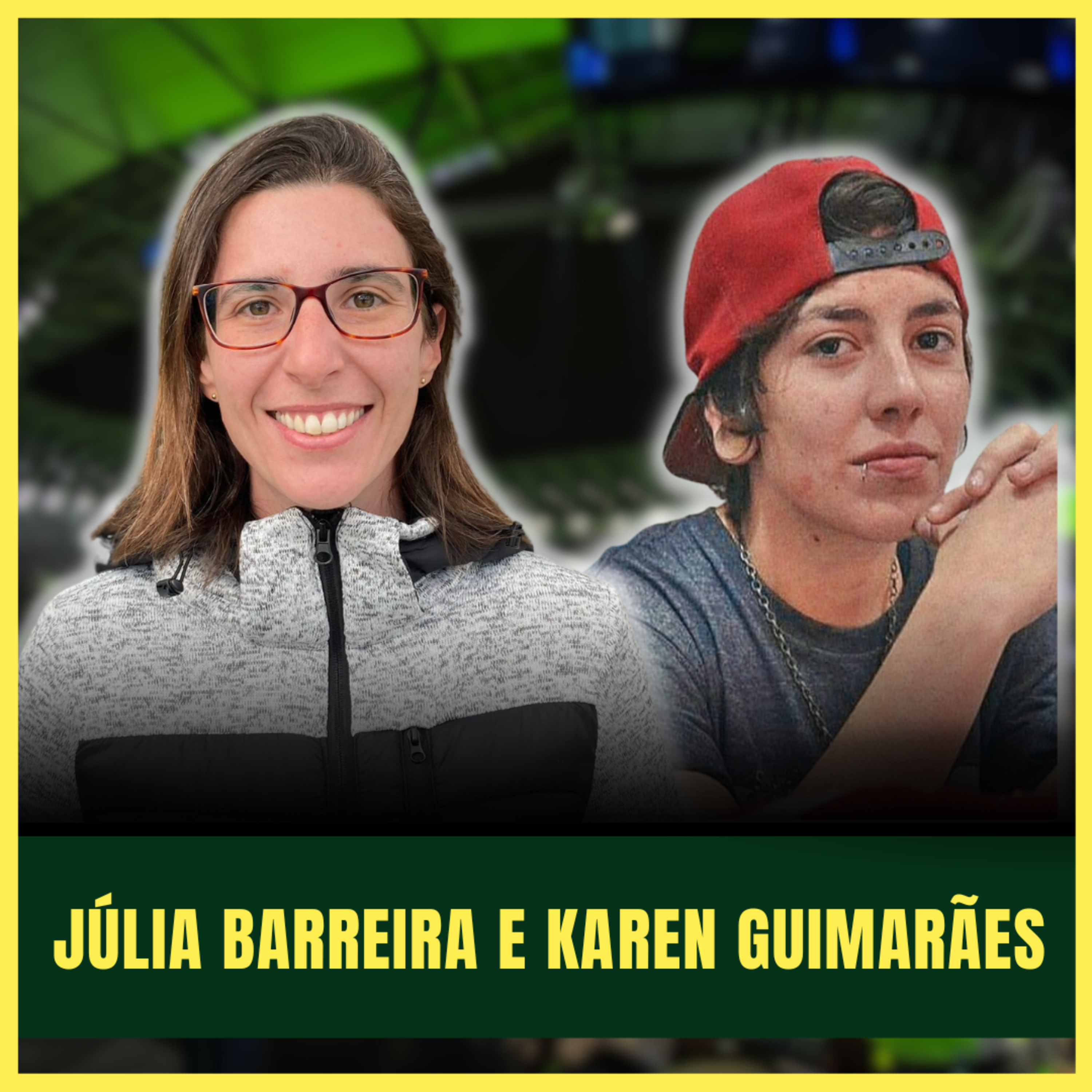 #114: MULHER EM CURSOS DE FUTEBOL | Karen Guimarães e Júlia Barreira