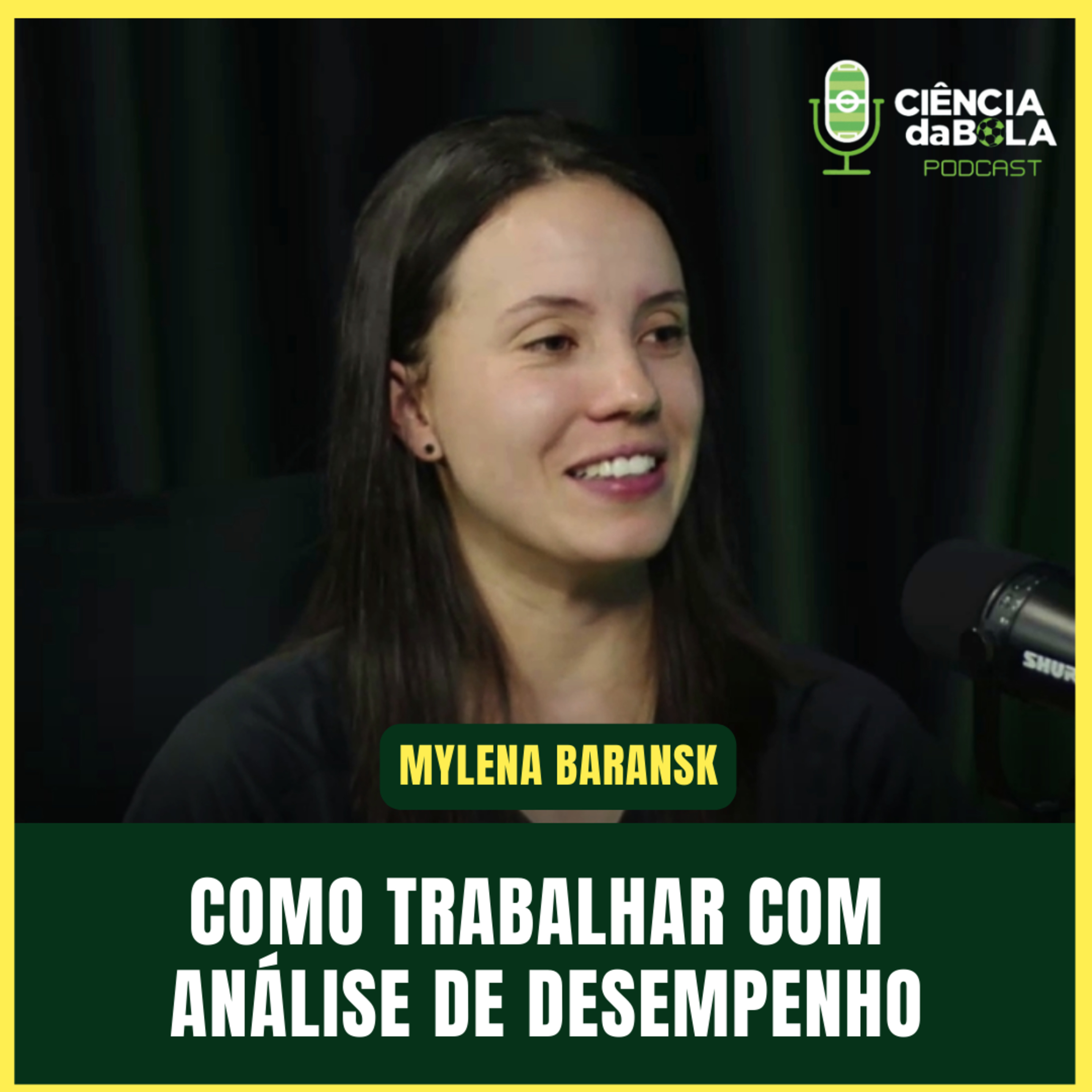 #137: COMO TRABALHAR COM ANÁLISE DE DESEMPENHO NO FUTEBOL | Mylena Baransk