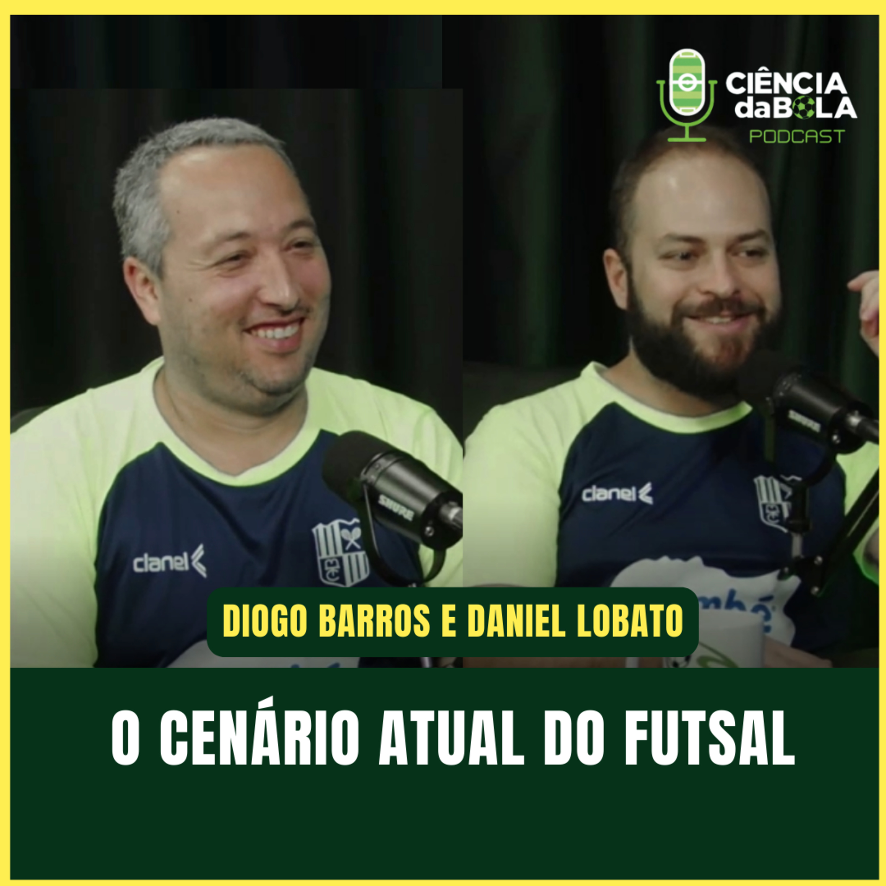 #138: O CENÁRIO DO FUTSAL ATUALMENTE | Diogo Barros e Daniel Lobato