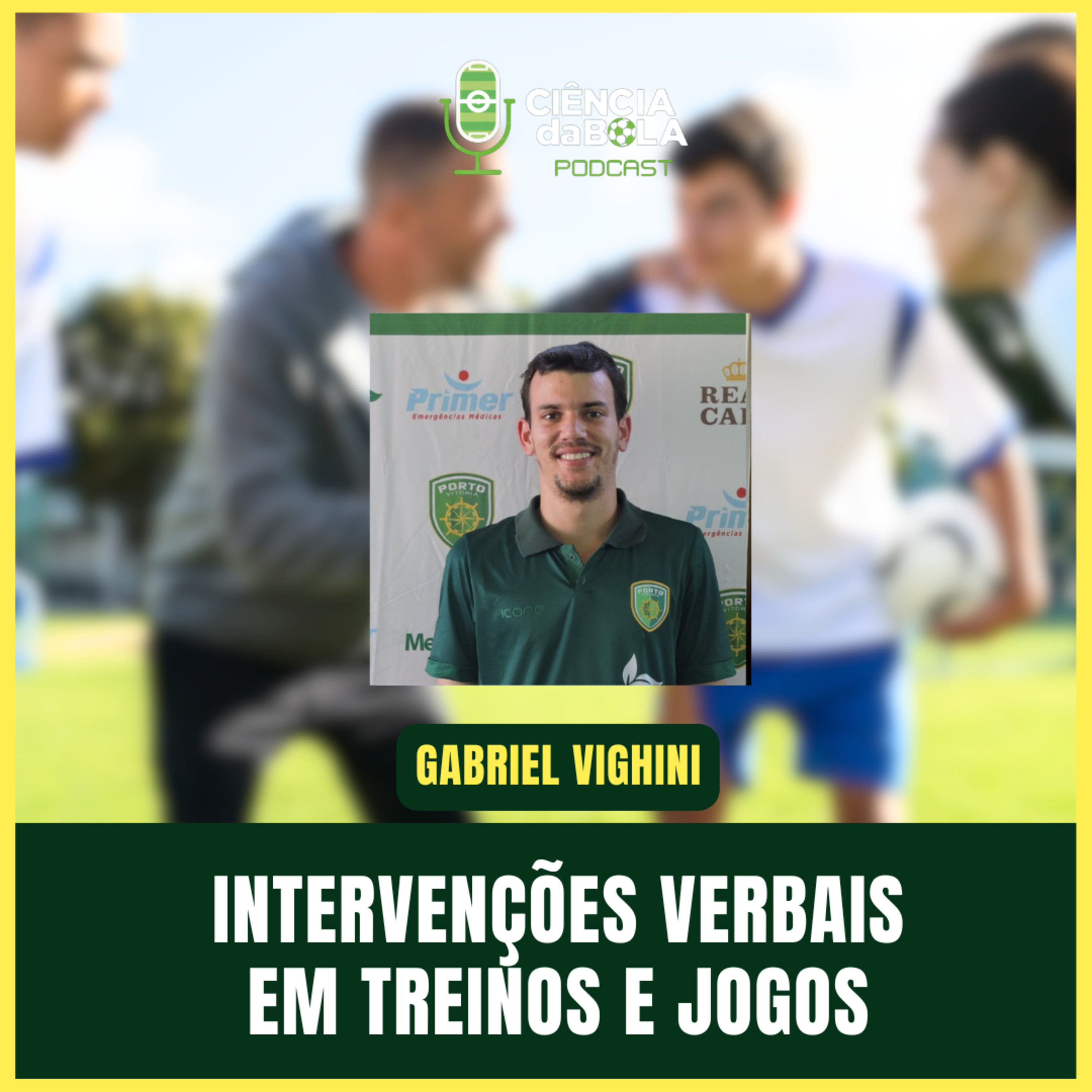 #153 - EFEITO DAS INTERVENÇÕES VERBAIS NO DESEMPENHO TÁTICO DE JOGADORES - Gabriel Vighini